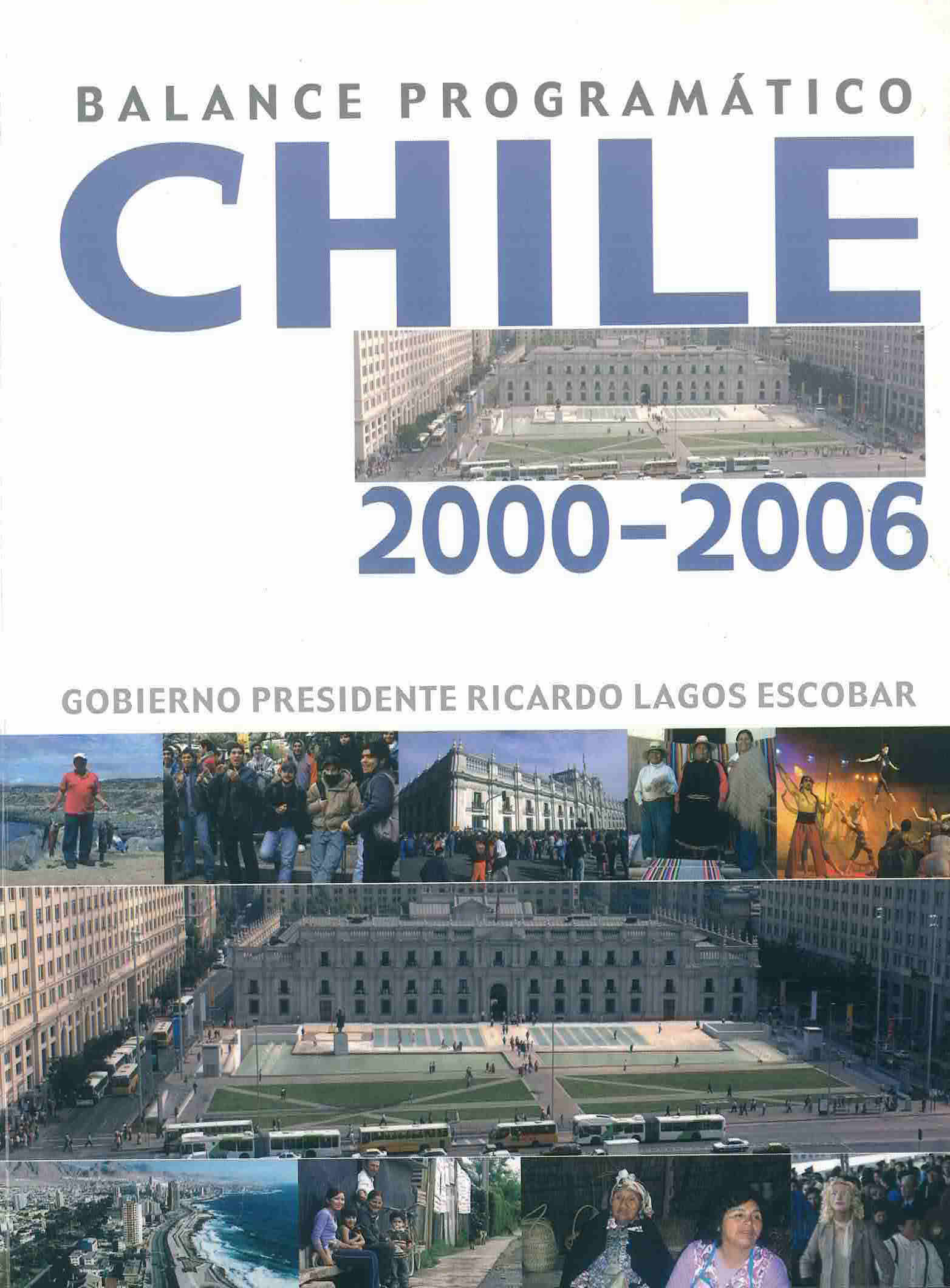 Balance programático Chile 2000-2006. Gobierno del presidente Ricardo Lagos Escobar
