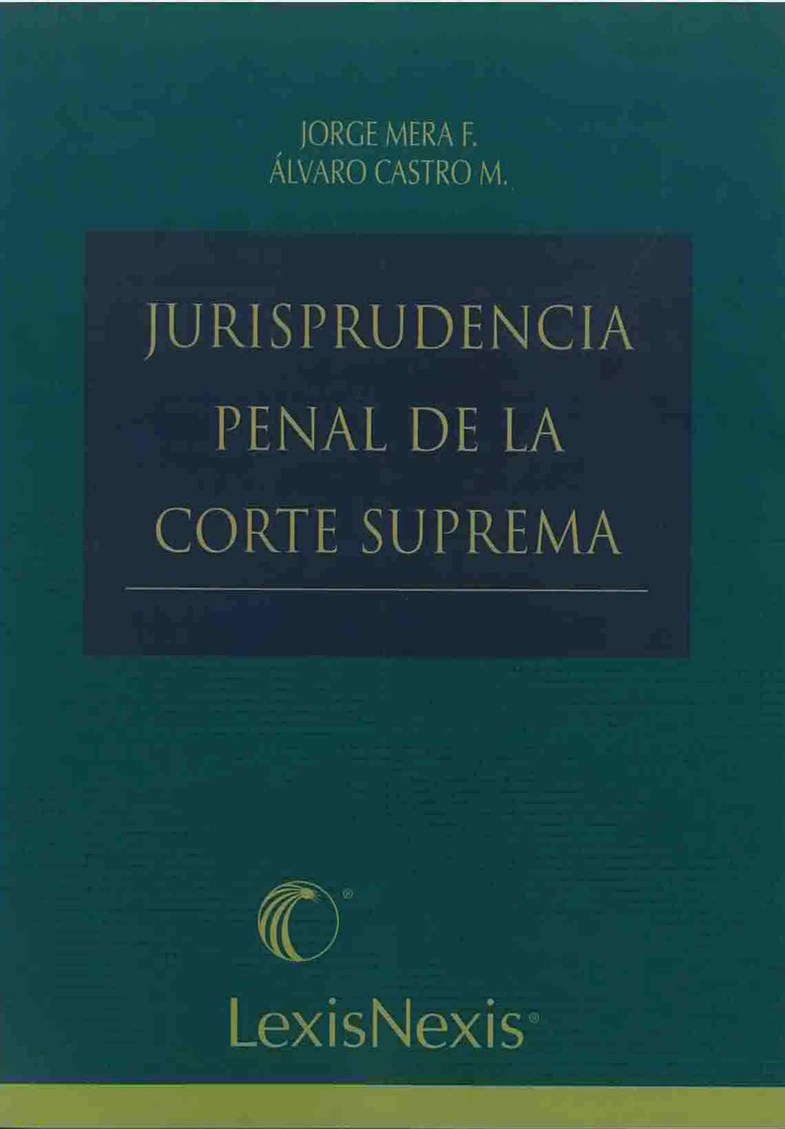 Jurisprudencia penal de la corte suprema