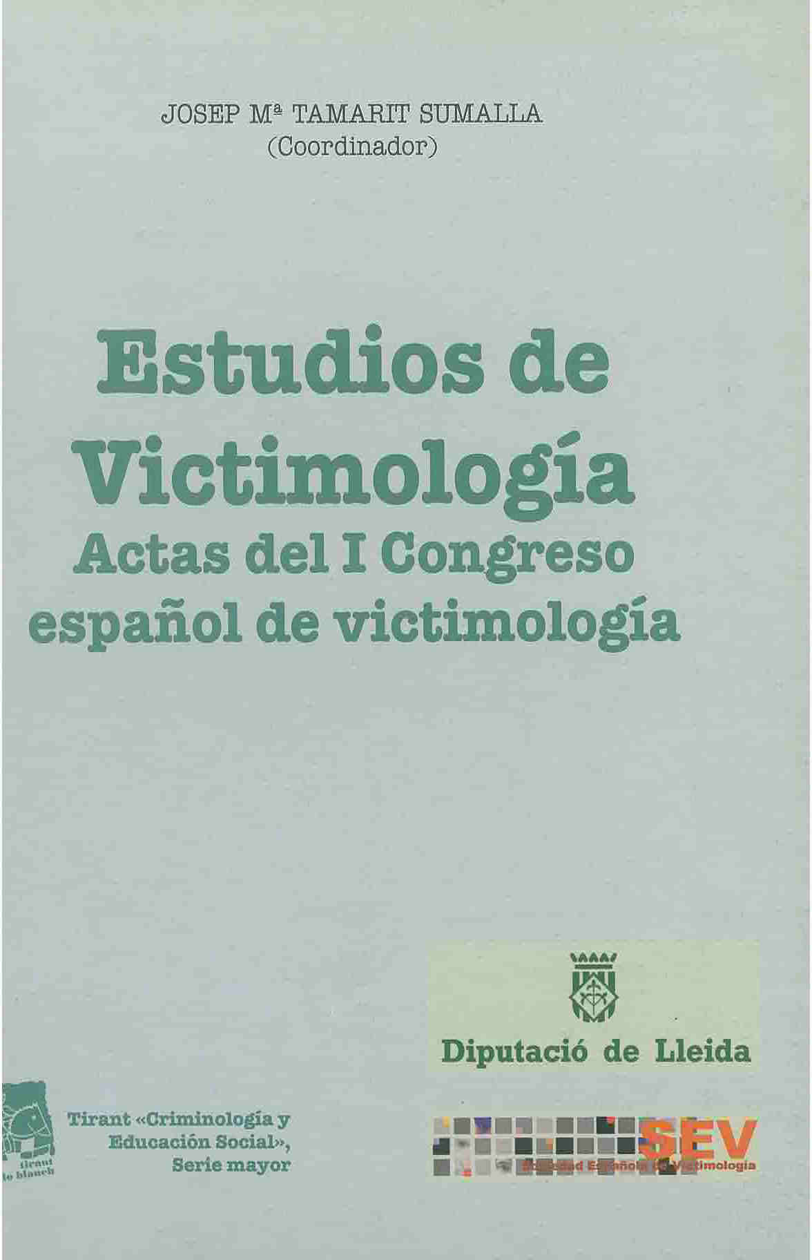 Estudios de victimología. actas del I Congreso español de victimología