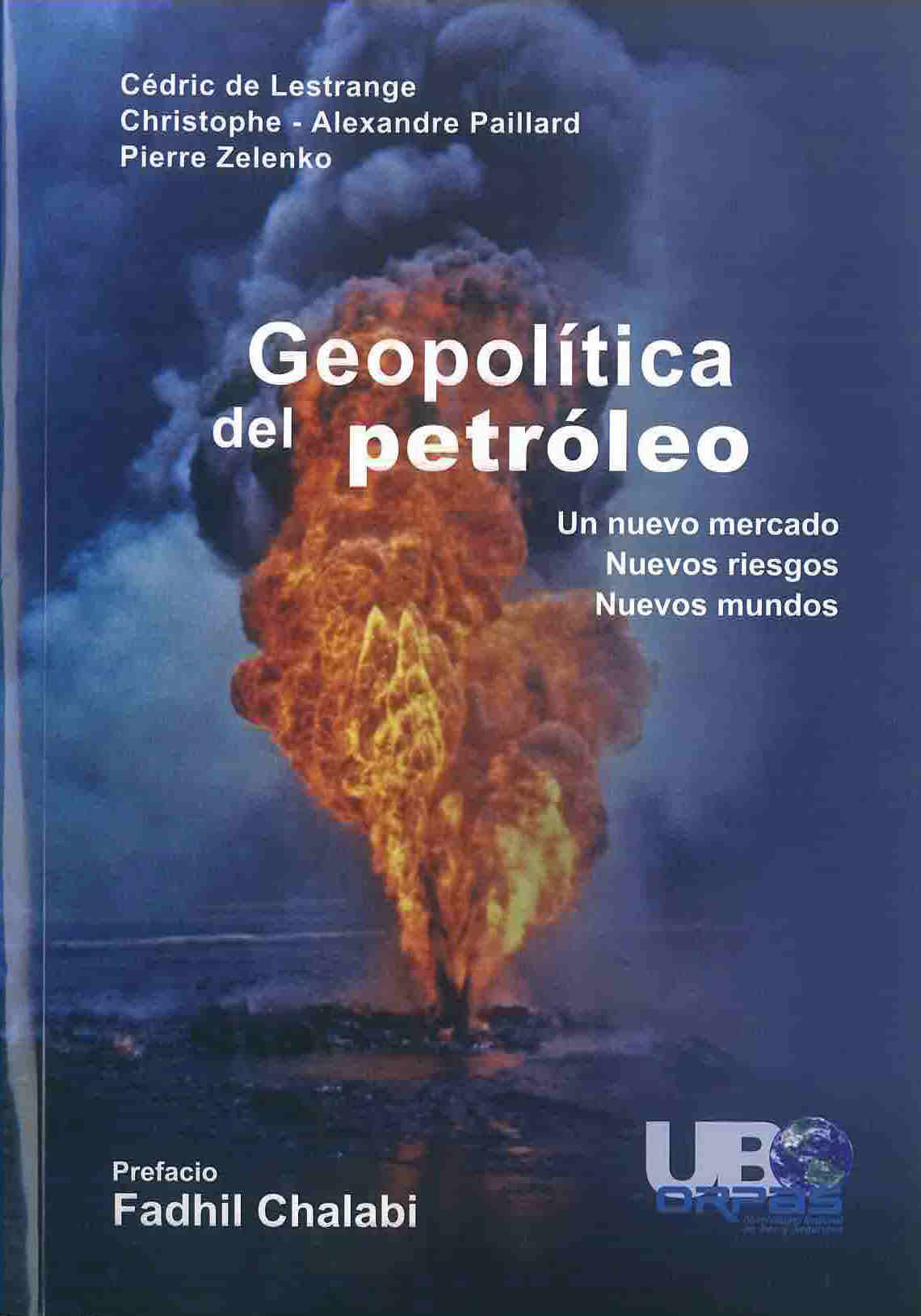 Geopolítica del petróleo. Un nuevo mercado - nuevos riesgos - nuevos mundos
