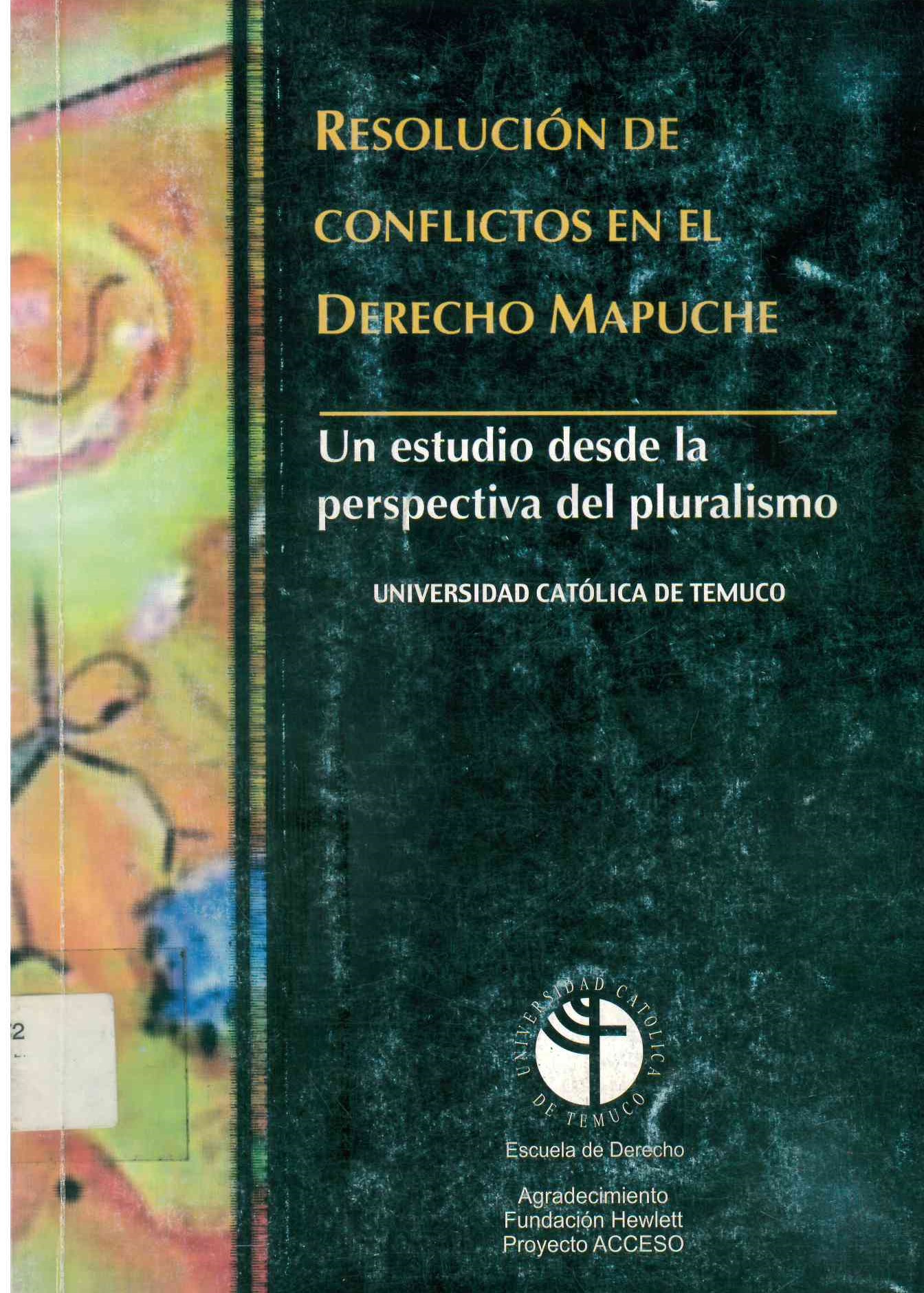 Resolución de conflictos en el derecho mapuche. Un estudio desde la perspectiva del pluralismo
