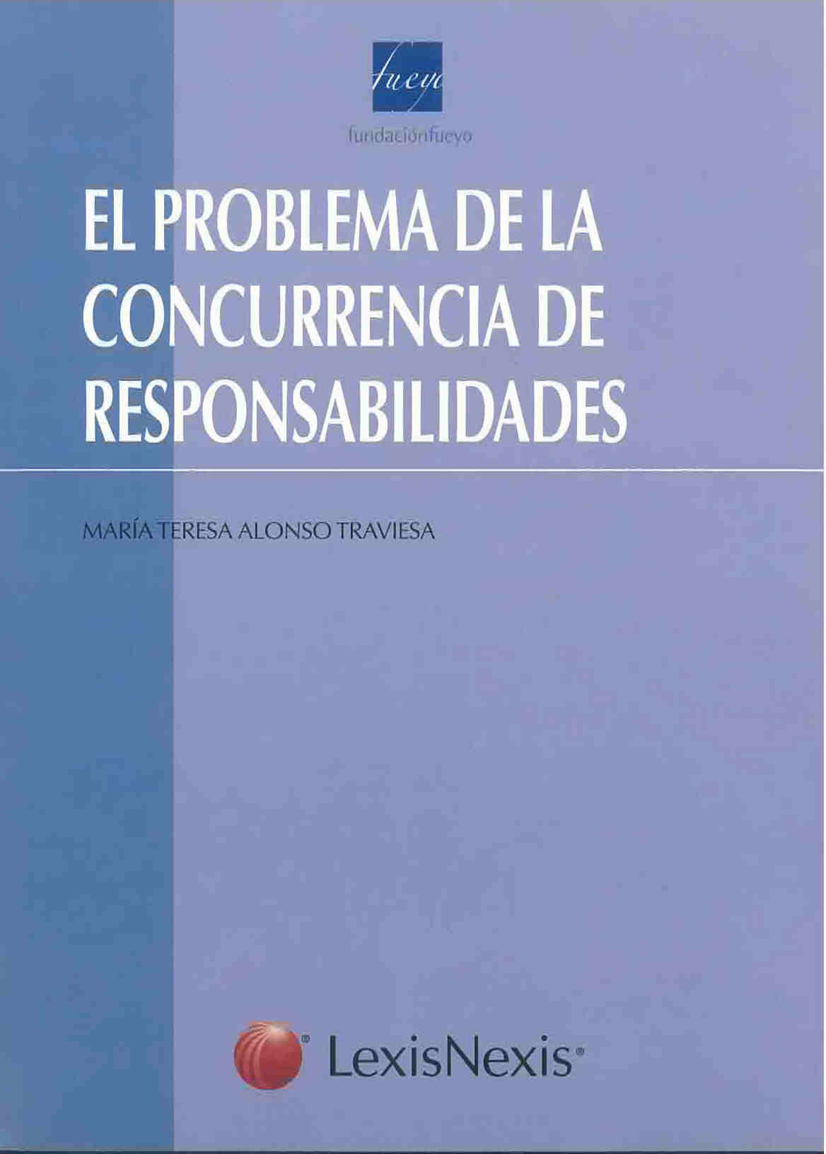 El problema de la concurrencia de las responsabilidades. Perspectiva del derecho chileno