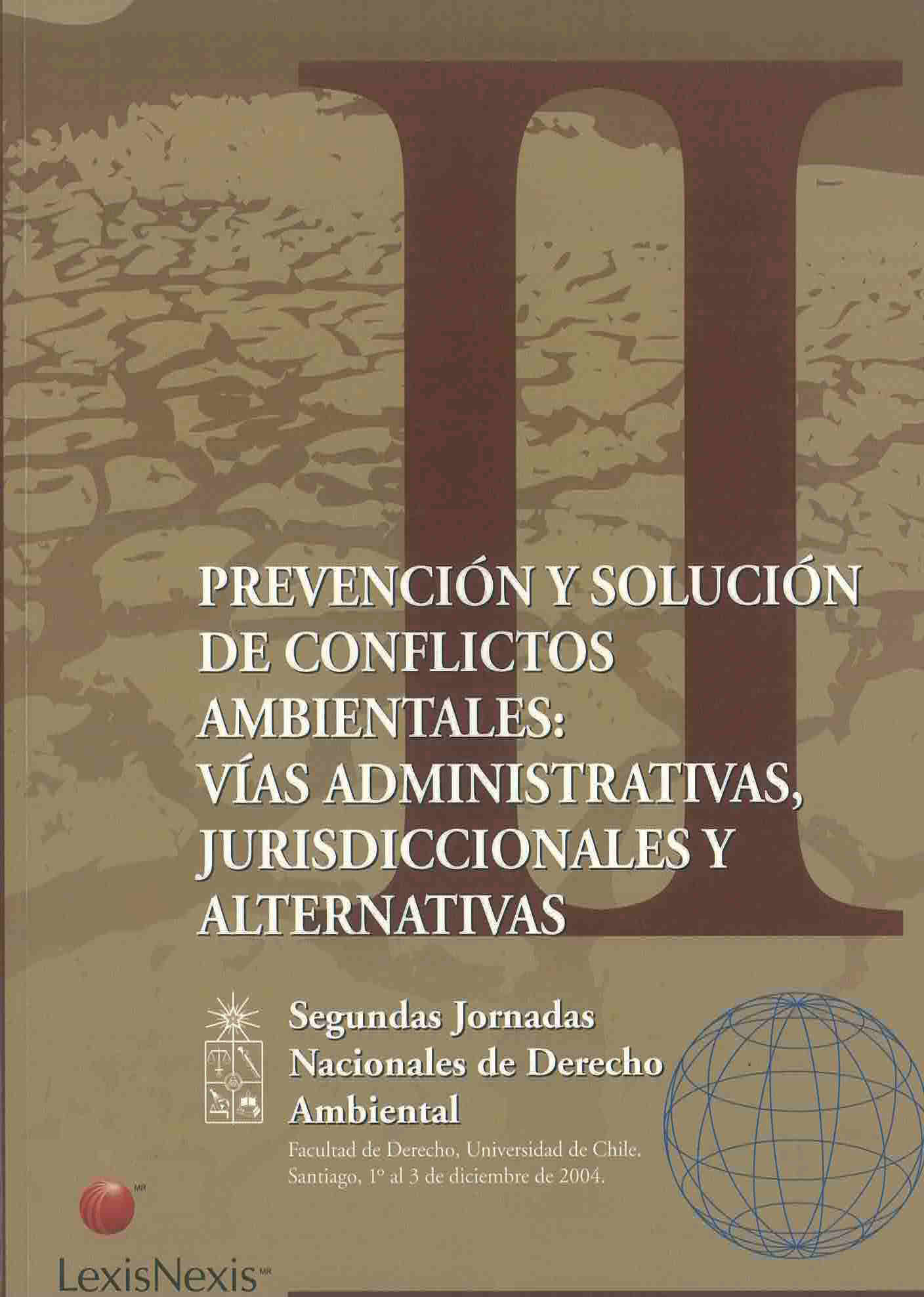 Prevención y solución de conflictos ambientales: vías administrativas, jurisdiccionales y alternativas