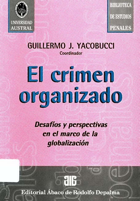 El crimen organizado. Desafíos y perspectivas en el marco de la globalización
