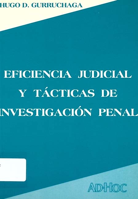 Eficiencia judicial y tácticas de investigación penal