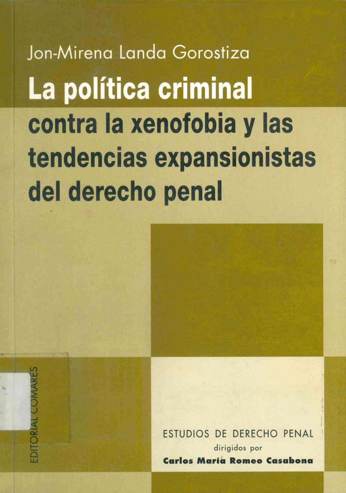 La política criminal contra la xenofobia y las tendencias expansionistas del derecho penal