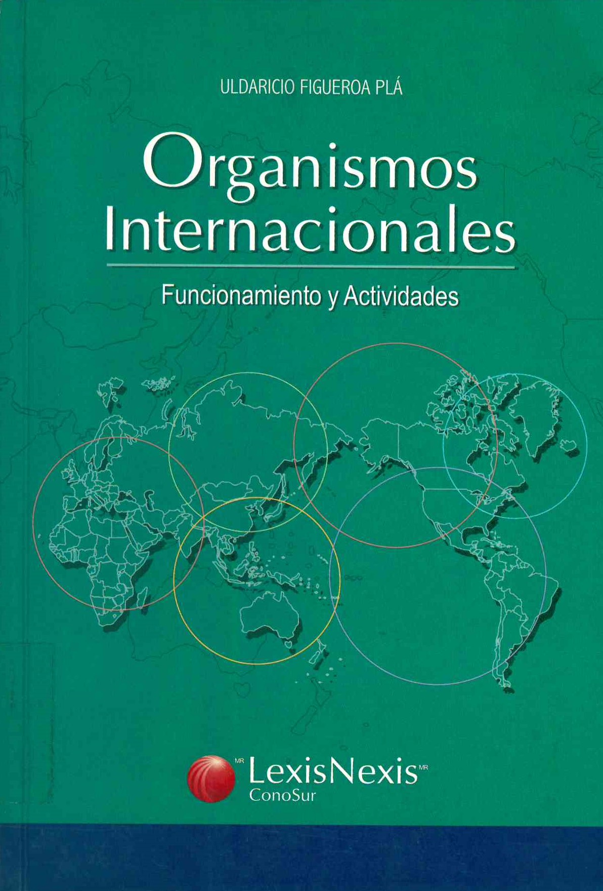 Organismos Internacionales : funcionamiento y Actividades