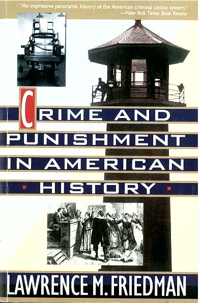 Crime and Punishment in American History.
