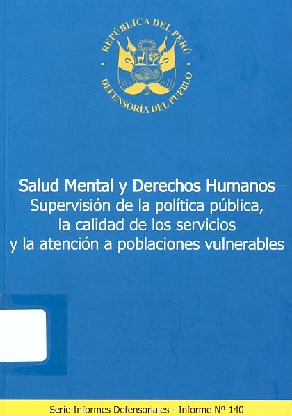 Salud Mental y Derechos Humanos Supervisión de la política pública la calidad de los servicios y la atención a poblaciones vulnerables.