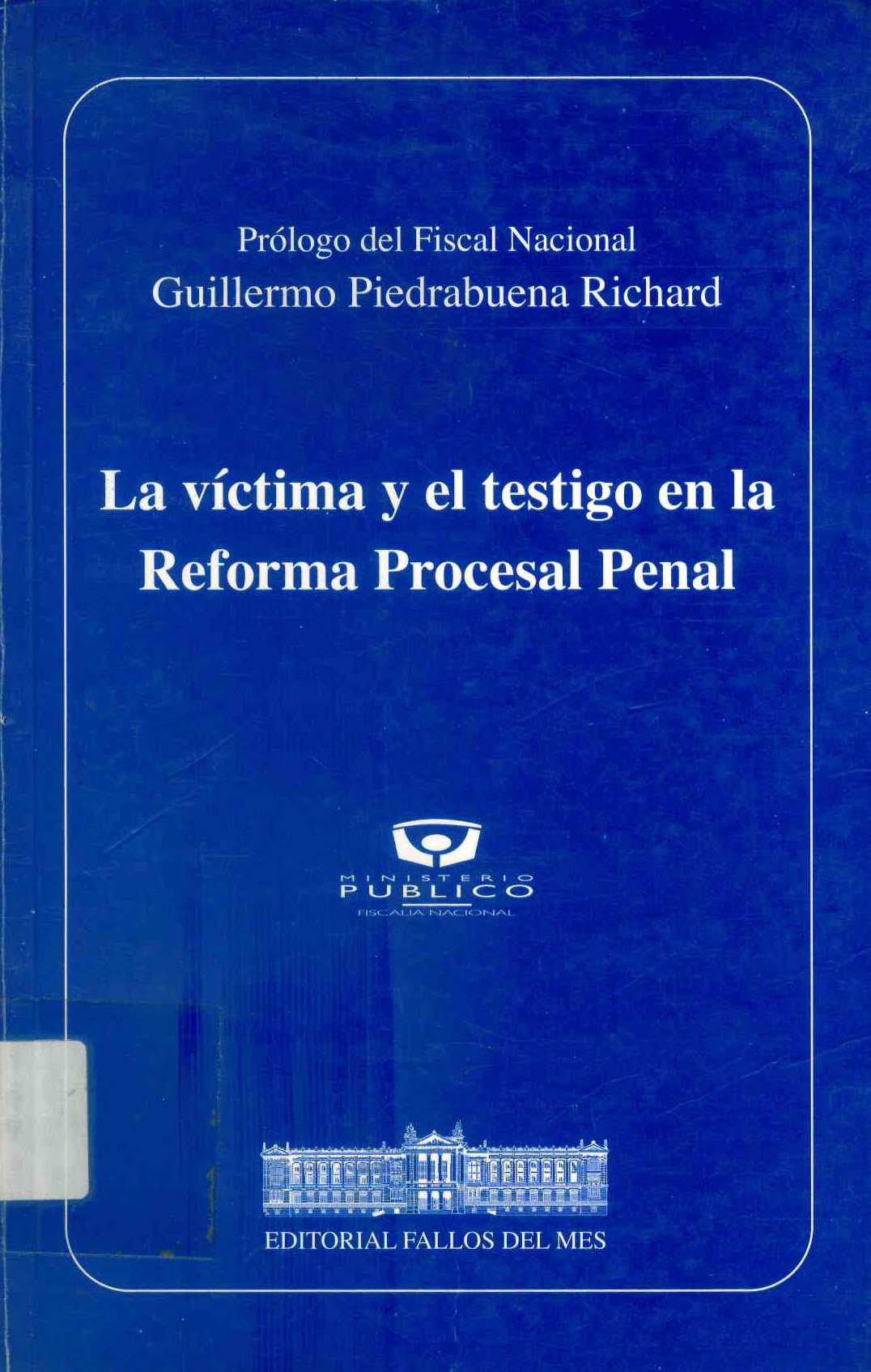 La víctima y el testigo en la reforma procesal penal