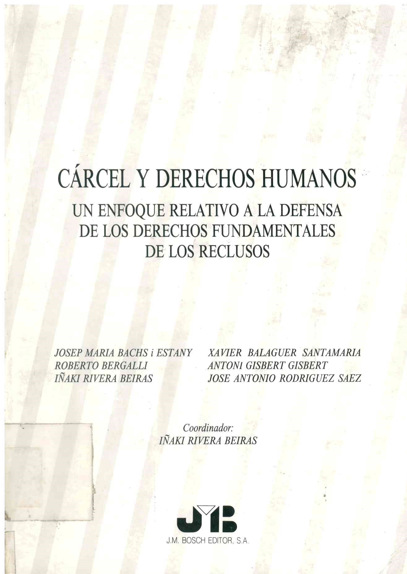 Cárcel y derechos humanos : un enfoque relativo a la defensa de los derechos fundamentales de los reclusos
