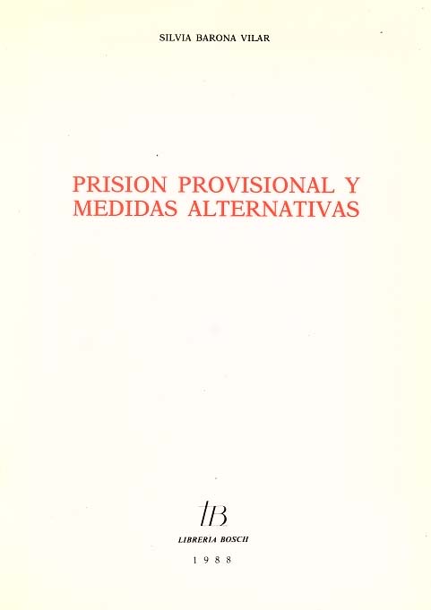 Prisión provisional y medidas alternativas
