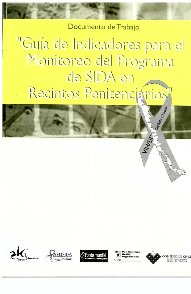 Guía de indicadores para el monitoreo del programa de sida en recintos penitenciarios