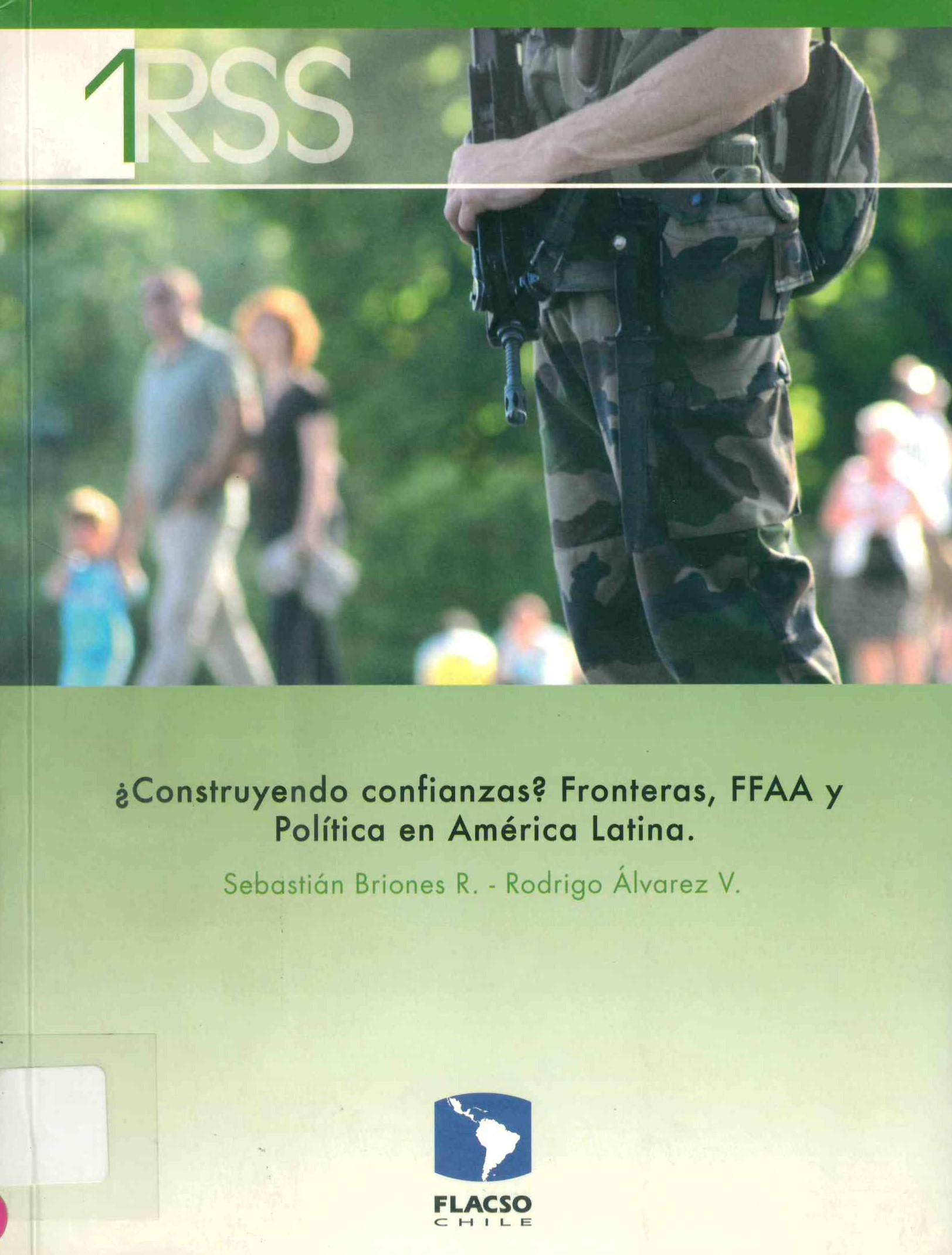 ¿Construyendo confianzas? Fronteras, Fuerzas armadas y política en América latina