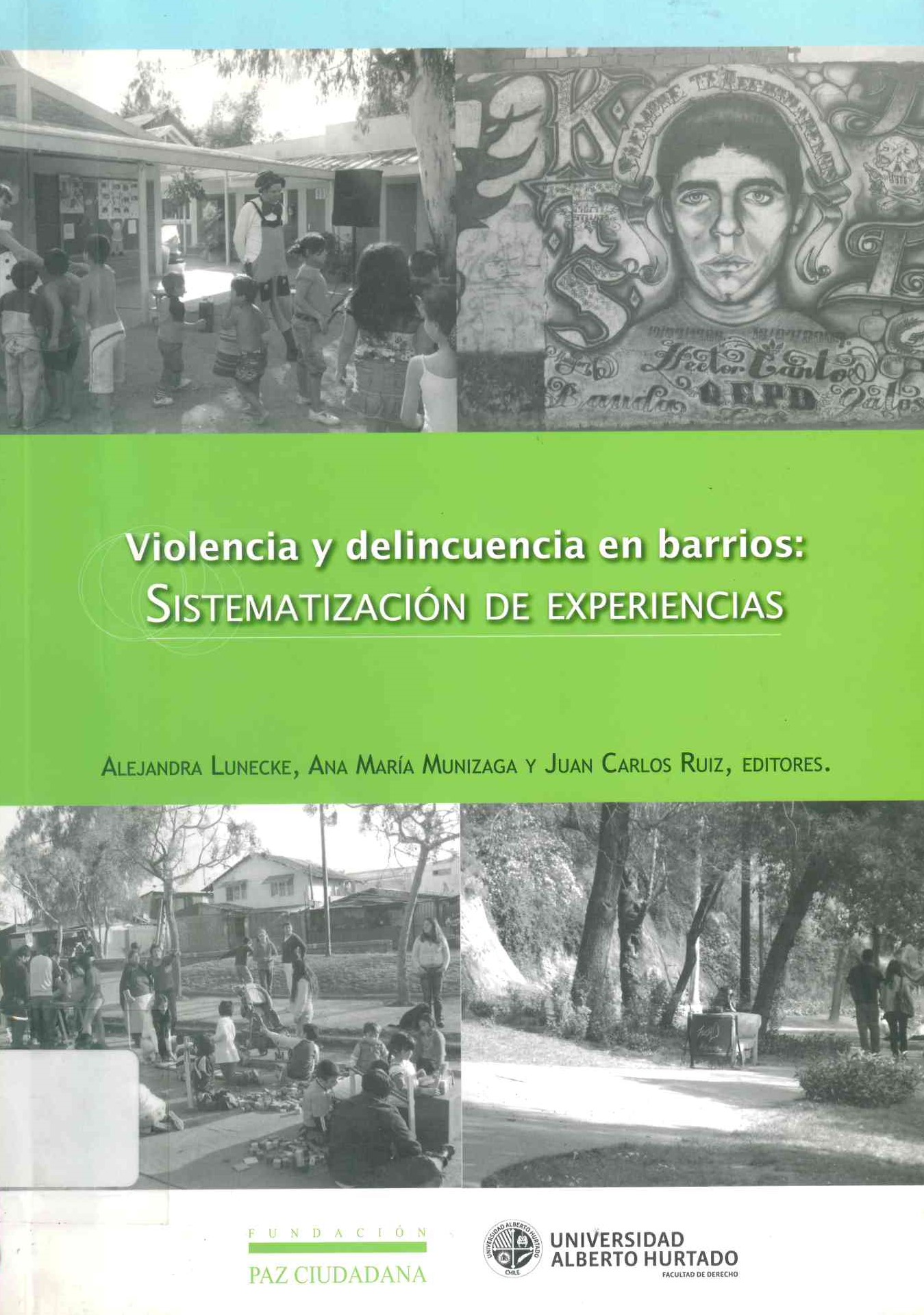 Violencia y delincuencia en barrios: Sistematización de experiencias