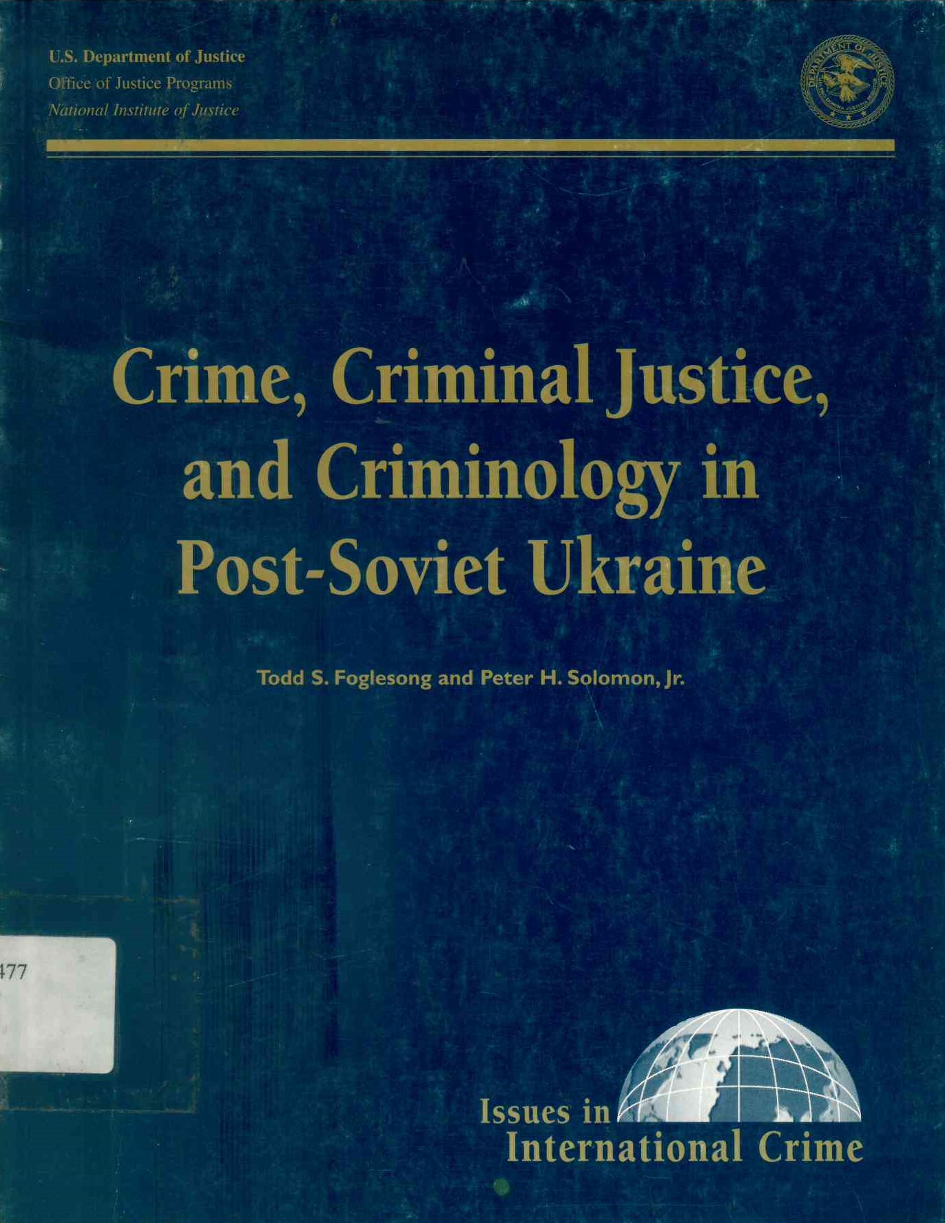 Crime, criminal justice, and criminology in post-soviet ukraine