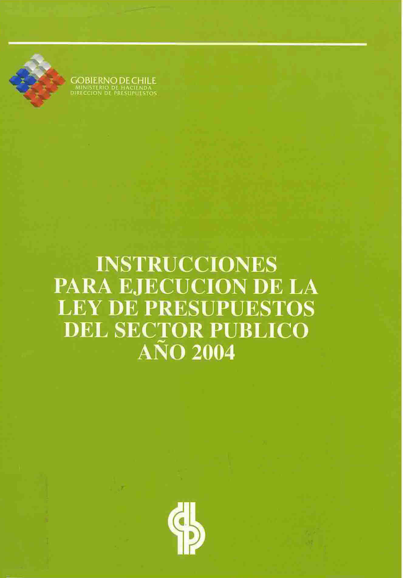 Instrucciones para ejecución de la ley de presupuestos del sector público año 2004