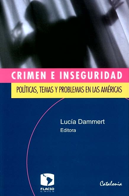 Crimen e inseguridad: políticas, temas y problemas en las Américas.