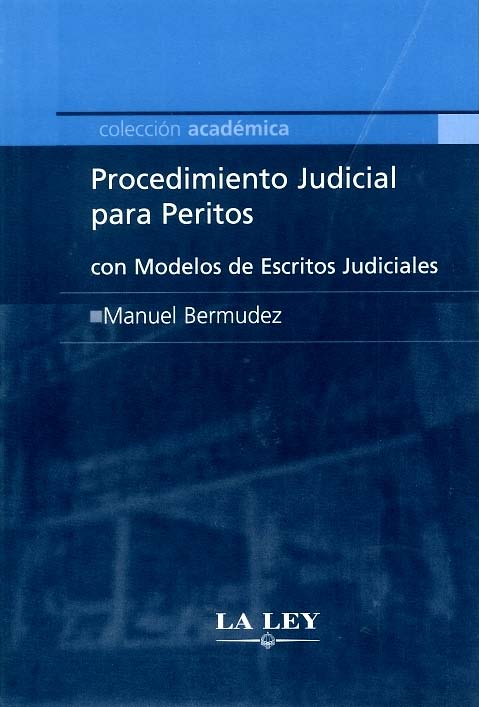 Procedimiento judicial para peritos : Con modelos de Escritos Judiciales
