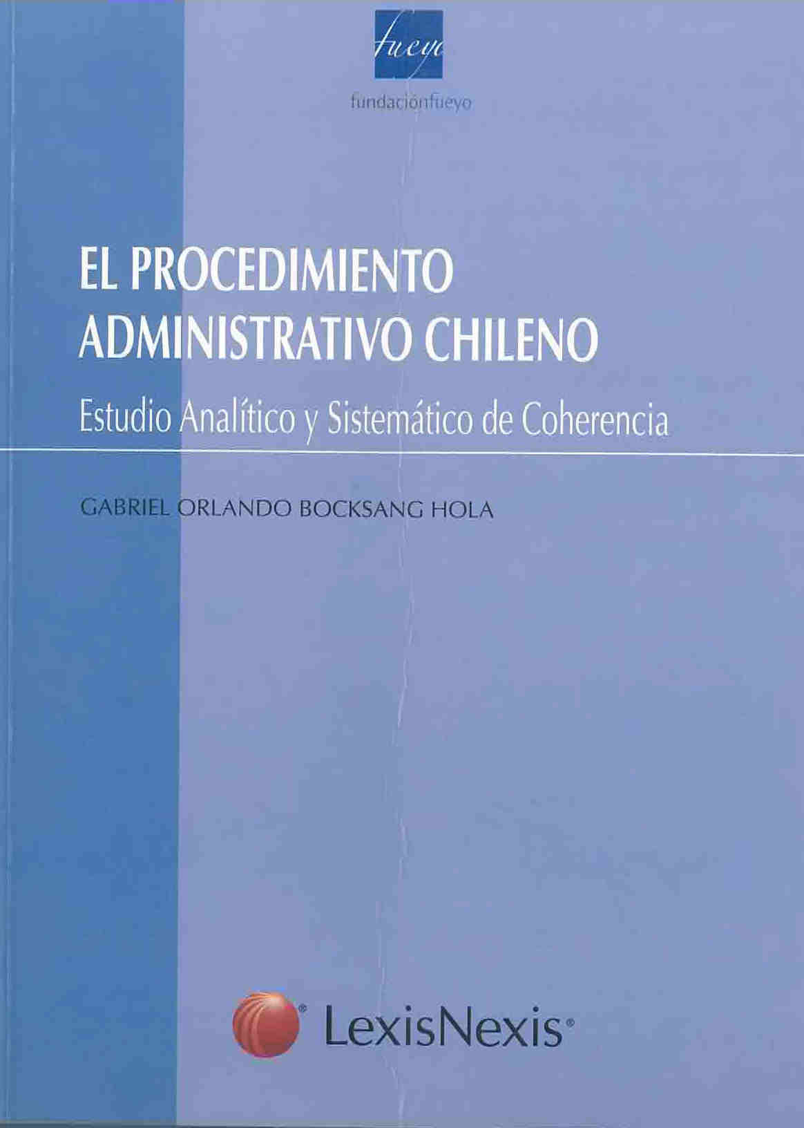 El procedimiento administrativo chileno : estudio analítico y sistemático de coherencia
