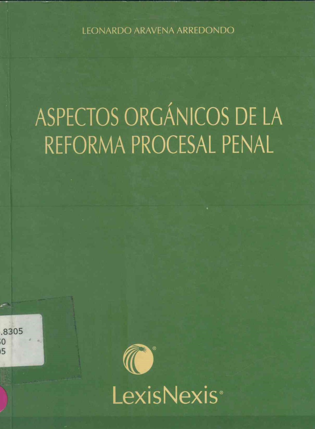 Aspectos orgánicos de la reforma procesal penal