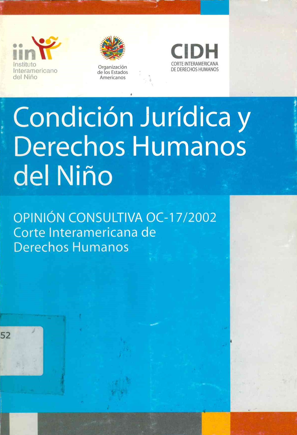 Condición jurídica y derechos humanos del niño : opinión consultiva oc-17/2002