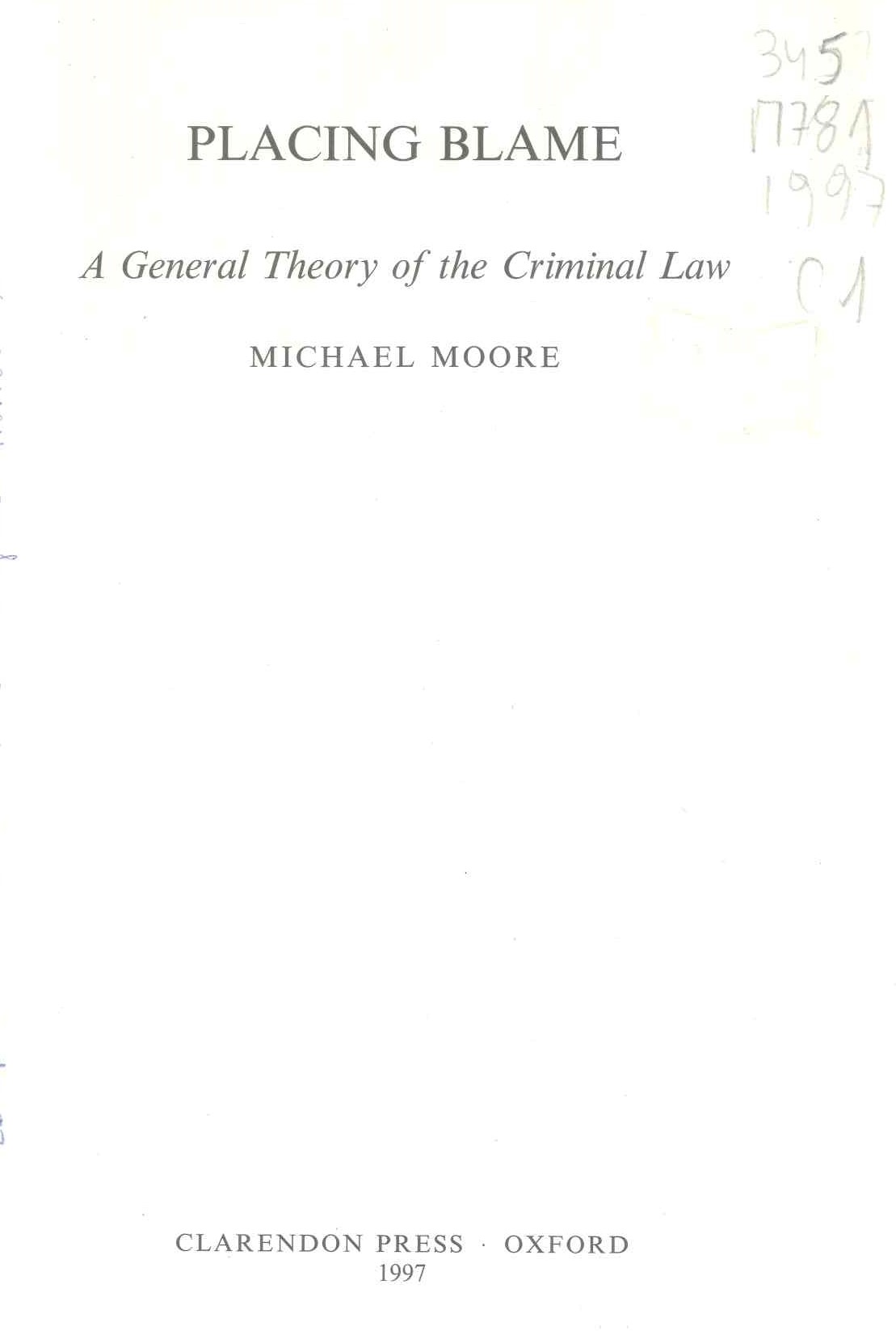 Placing blame : a theoriy of the criminal law