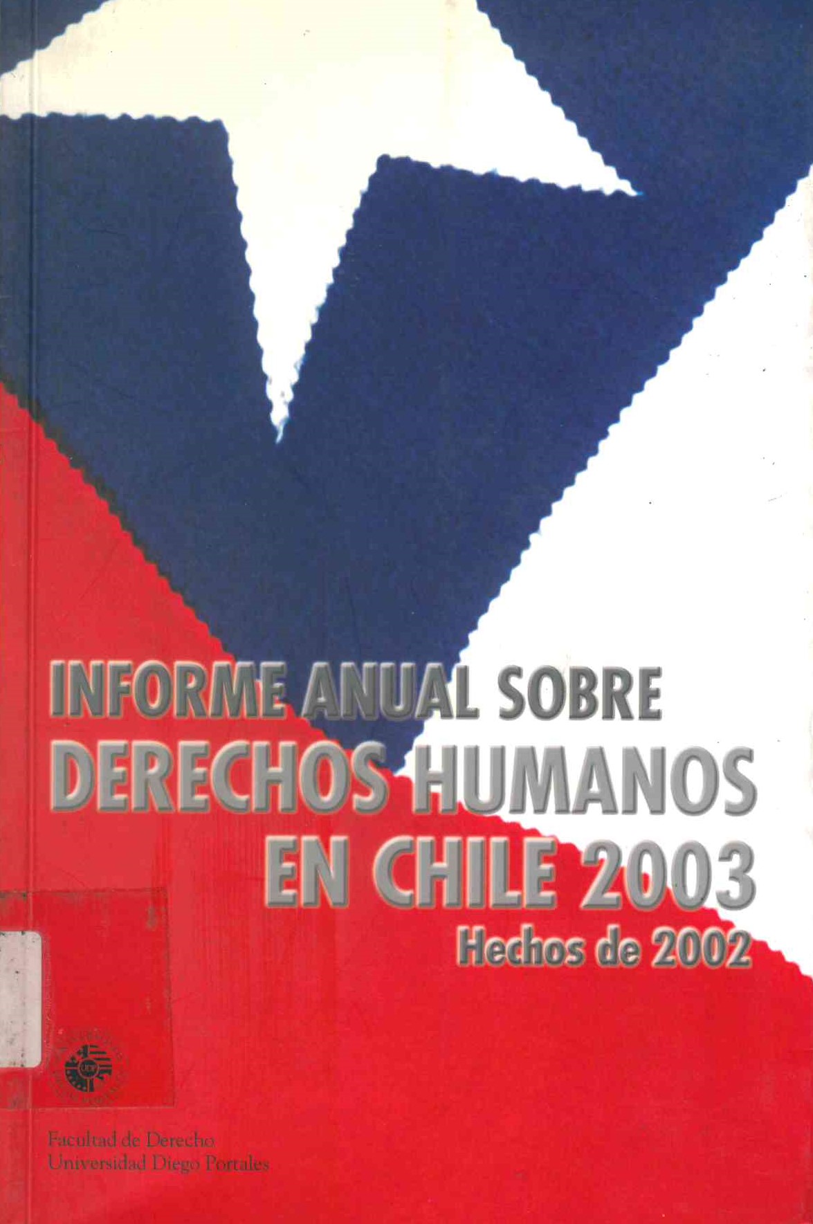 Informe anual sobre derechos humanos en Chile 2003 : hechos de 2002