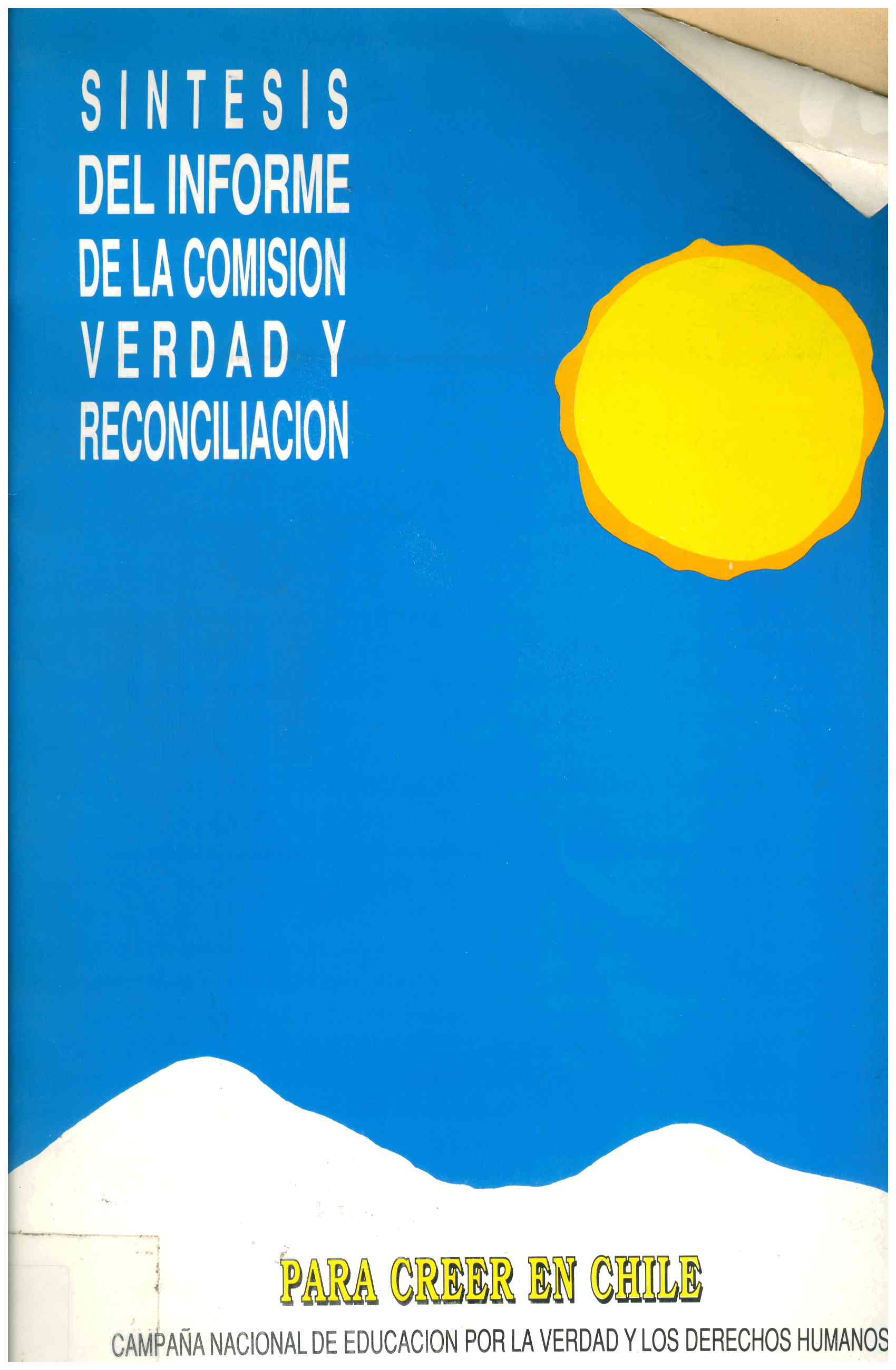 Síntesis del informe de la comisión verdad y reconciliación : para creer en Chile