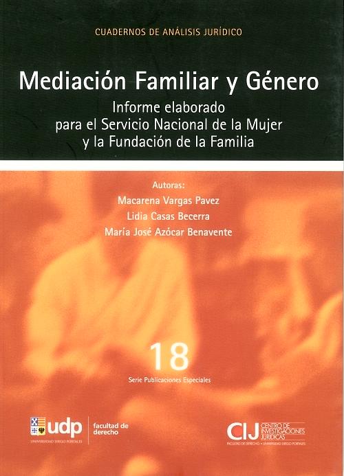 Mediación familiar y género Informe elaborado para el servicio Nacional de la Mujer y la fundación de la Familia