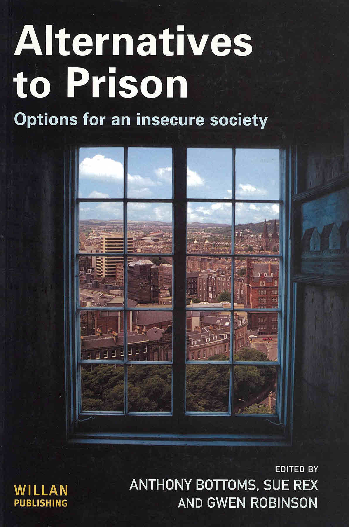 Alternatives to prison: options for an insecure society