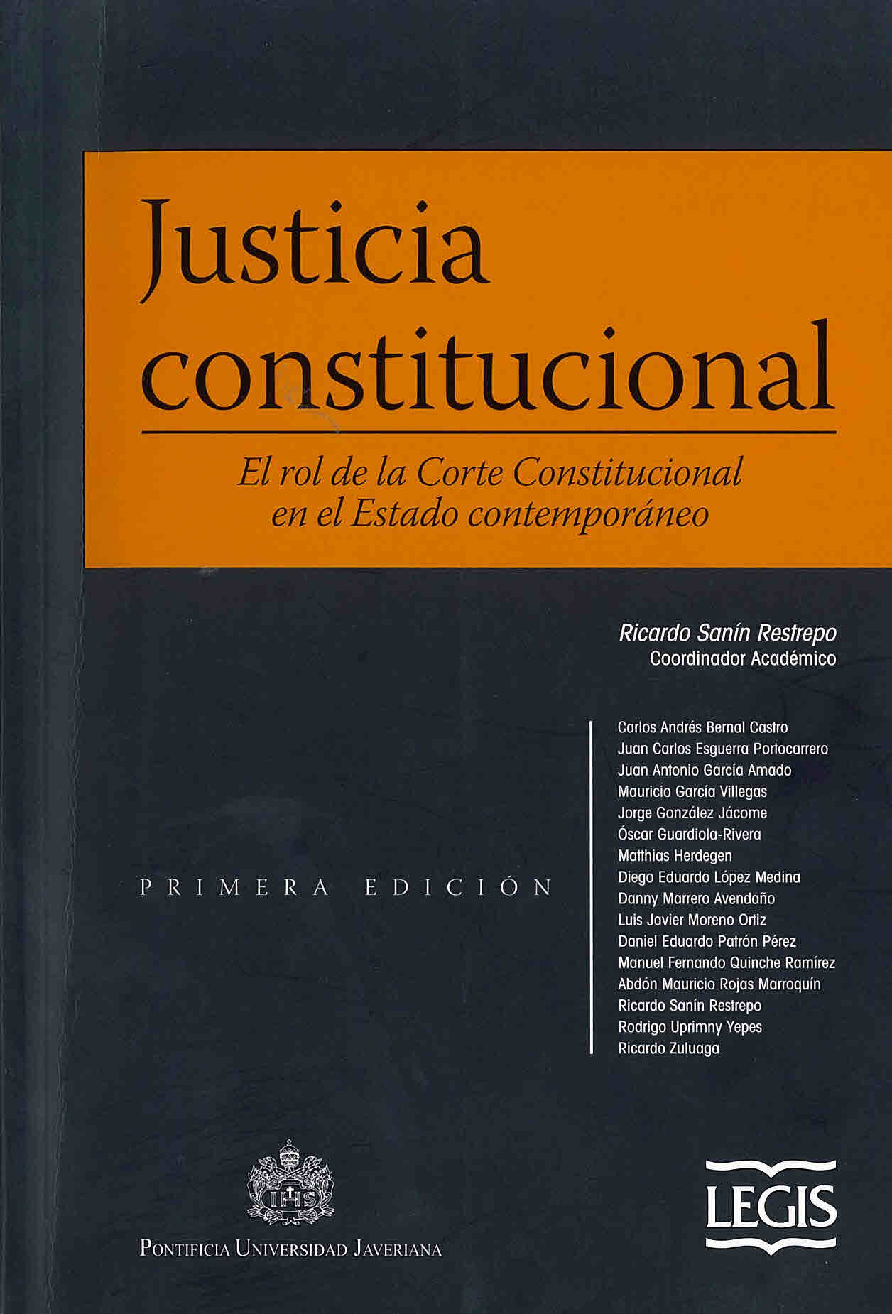 Justicia constitucional. El rol de l corte constitucional en el Estado Contemporáneo