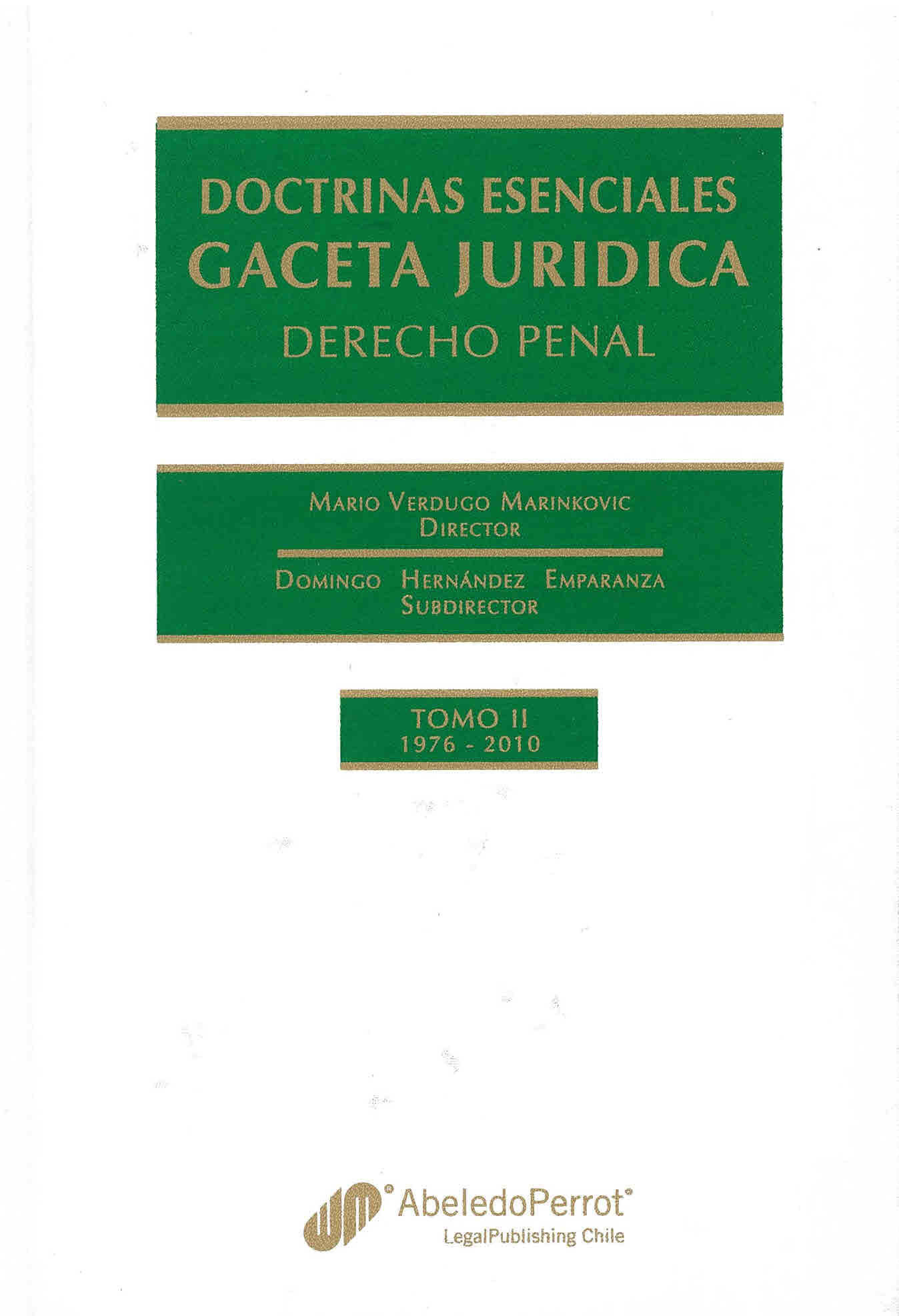 Doctrinas esenciales Gaceta jurídica. Derecho penal 