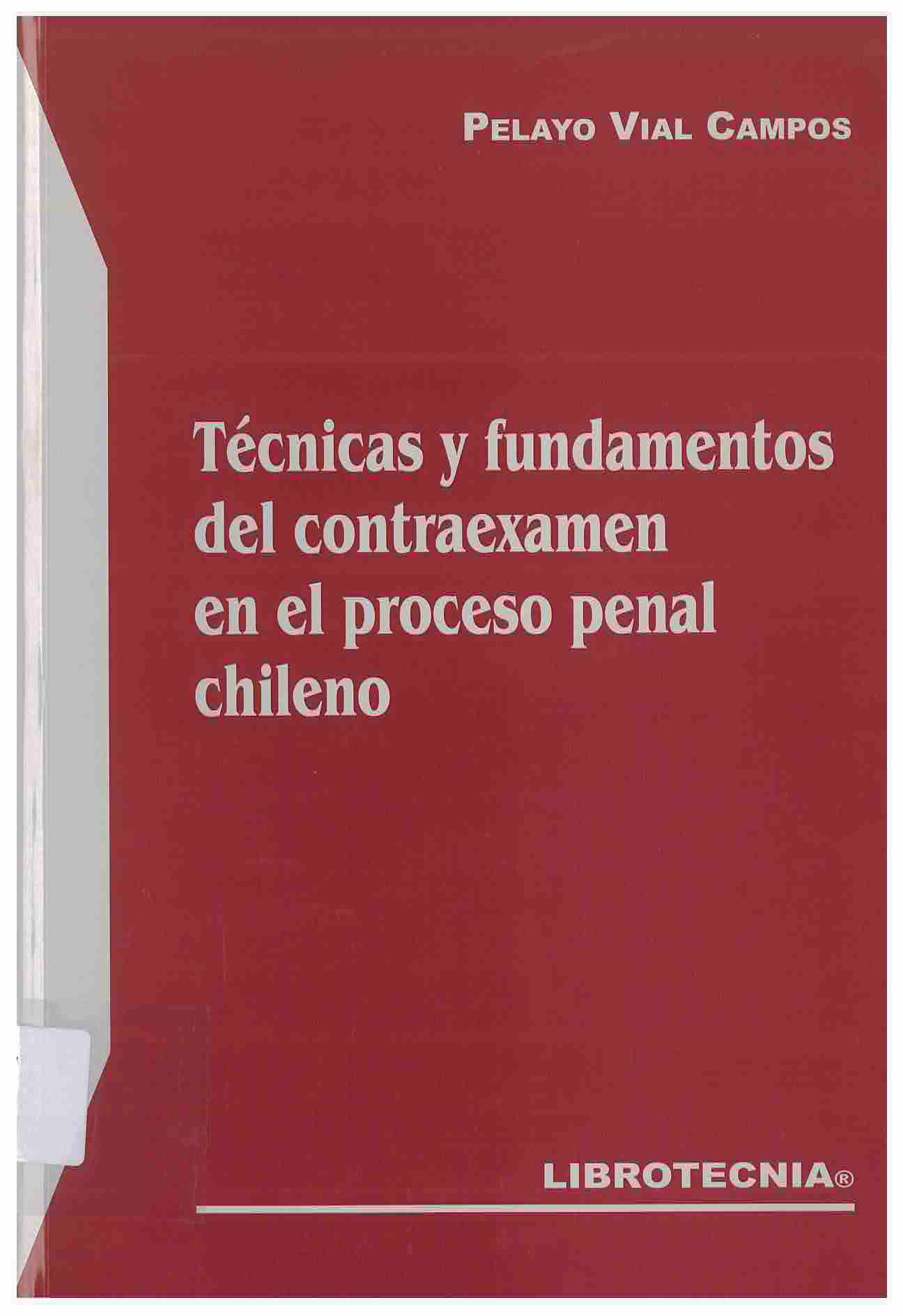 Técnicas y fundamentos del contraexamen en el proceso penal chileno