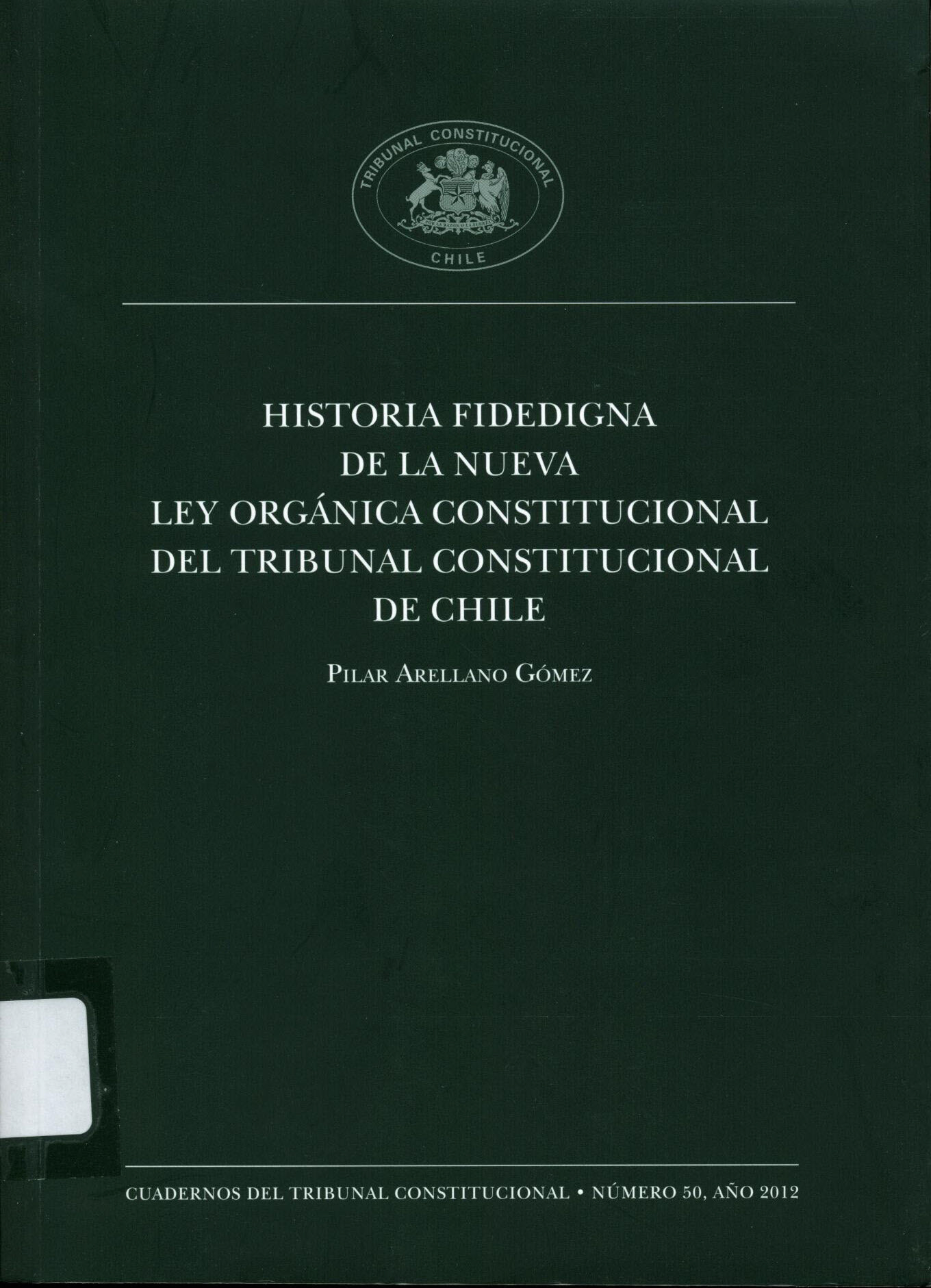 Historia fidedigna de la nueva ley orgánica constitucional del Tribunal Constitucional de Chile