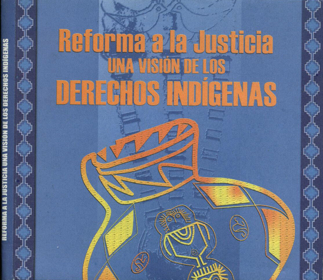 Reforma a la justicia una visión de los derechos indígenas