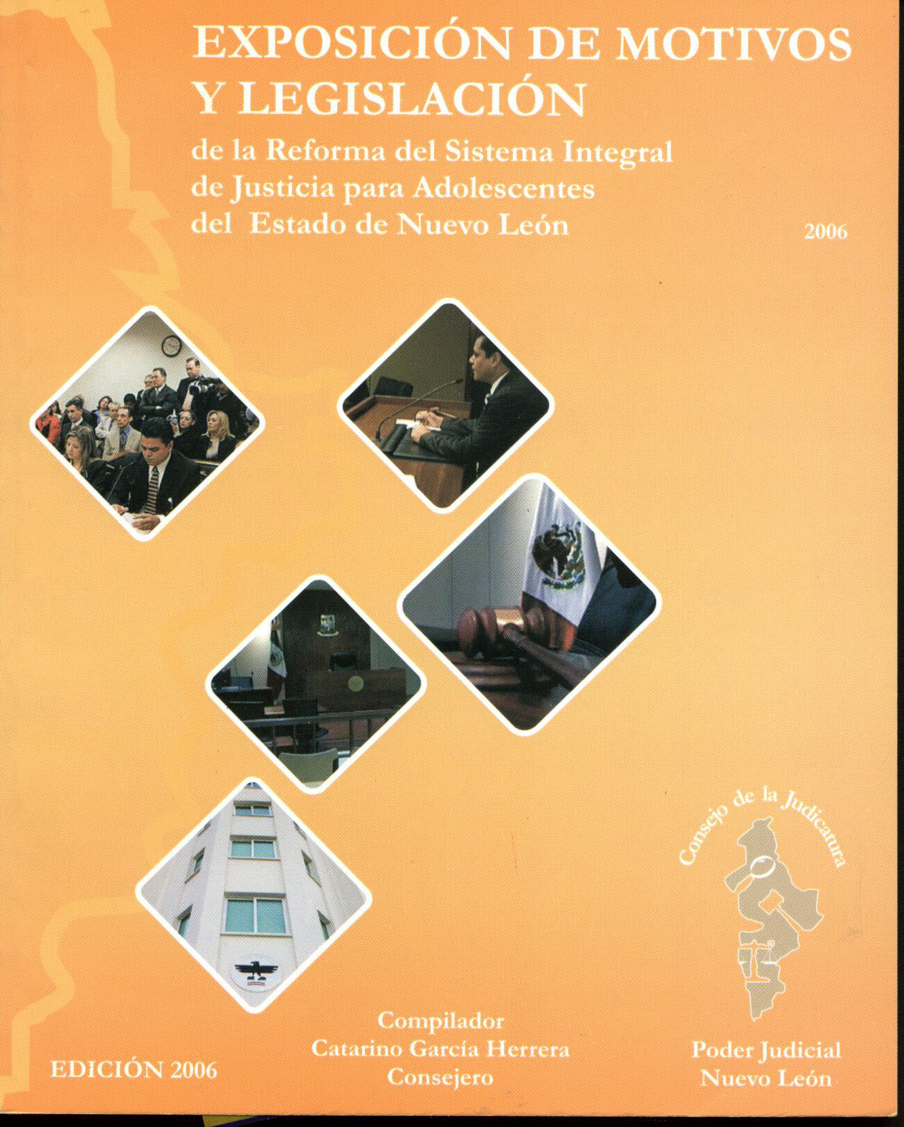 Exposición de motivos y legislación de la reforma del sistema integral de justicia para adolescentes del Estado de Nueva León