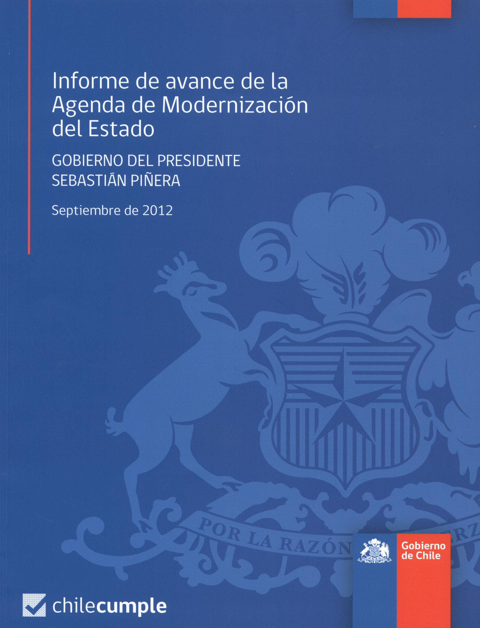 Informe de avance de la modernización del Estad. Gobierno del Presidente Sebastián Piñera Septiembre 2012