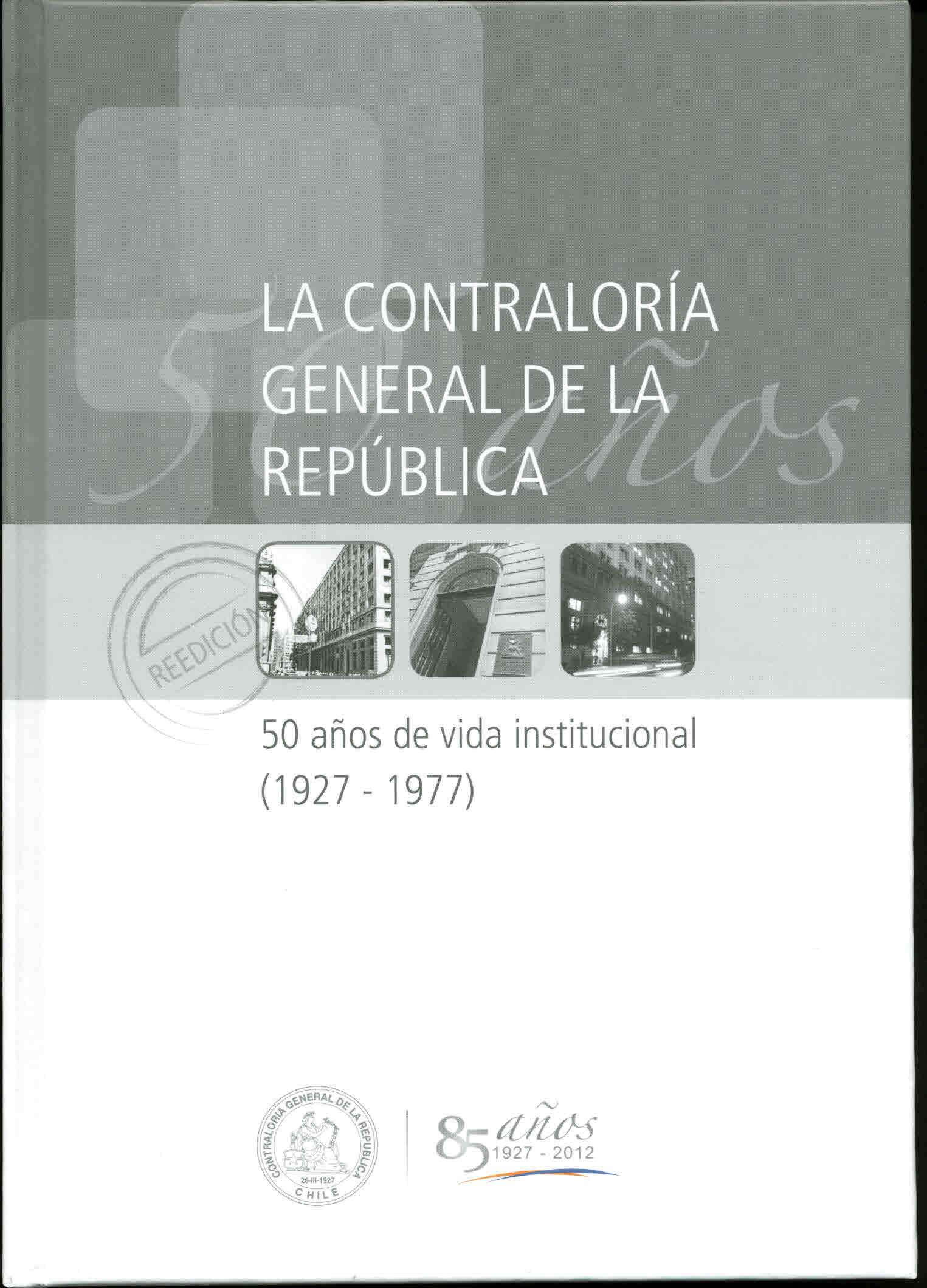 La Contraloría General de la República: 50 años de vida institucional (1927-1977)