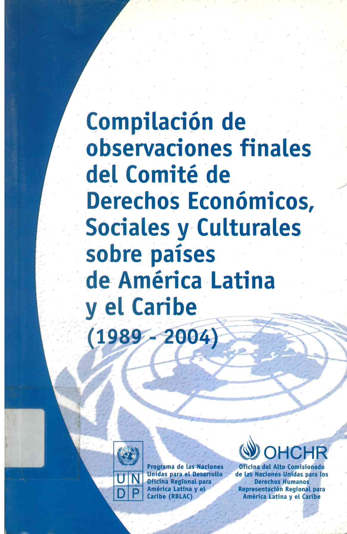 Compilación de observaciones finales del comité de derechos económicos, sociales y culturales sobre países de América Latina y el Caribe (1989-2004)