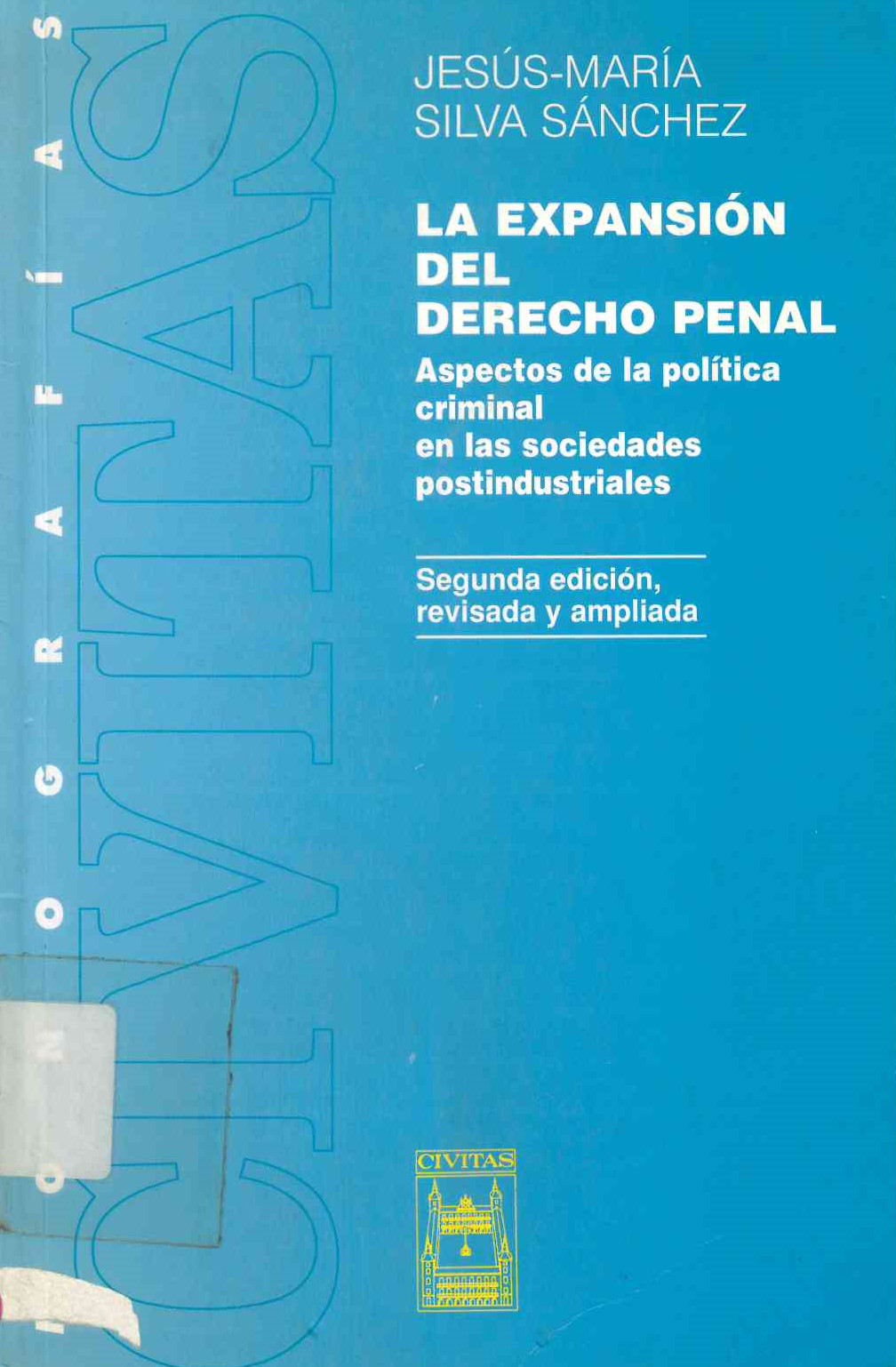 La expansión del derecho penal : aspectos de la política criminal en las sociedades postindustriales