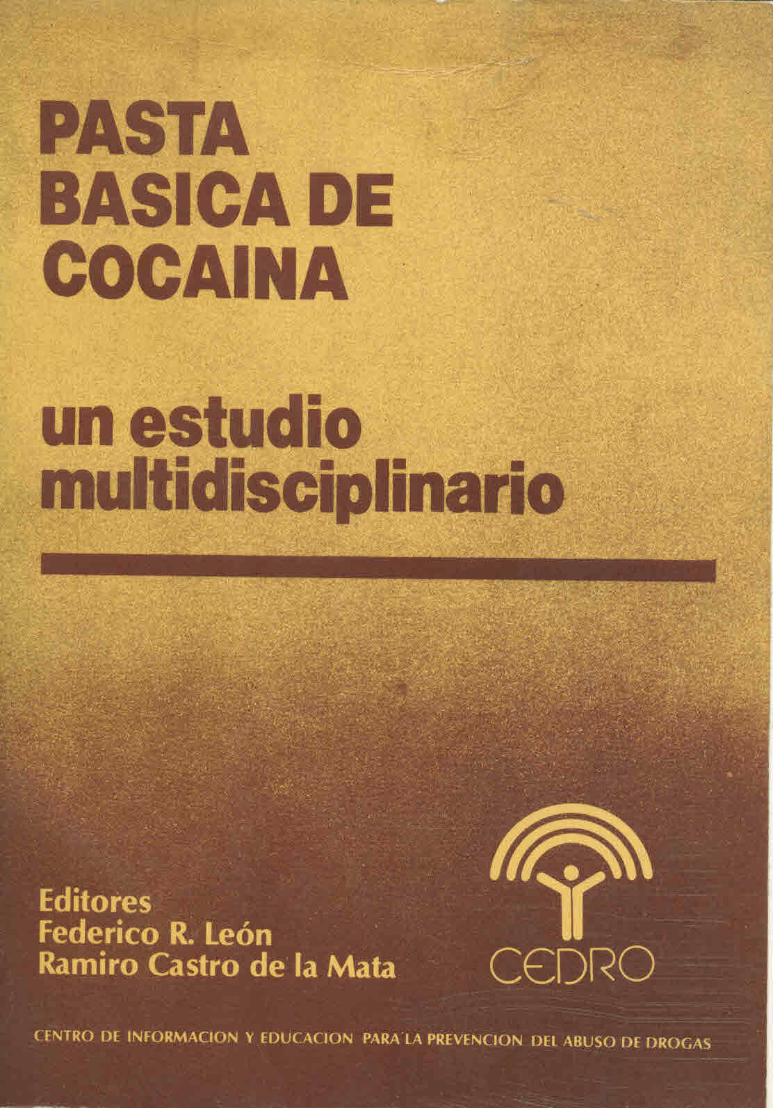 Pasta Básica de Cocaína. Un estudio multidisciplinario