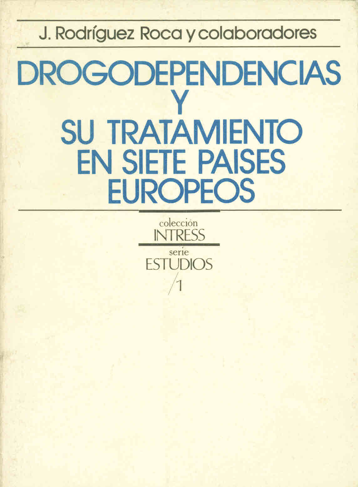 Drogodependencias y su tratamiento en siete países europeos