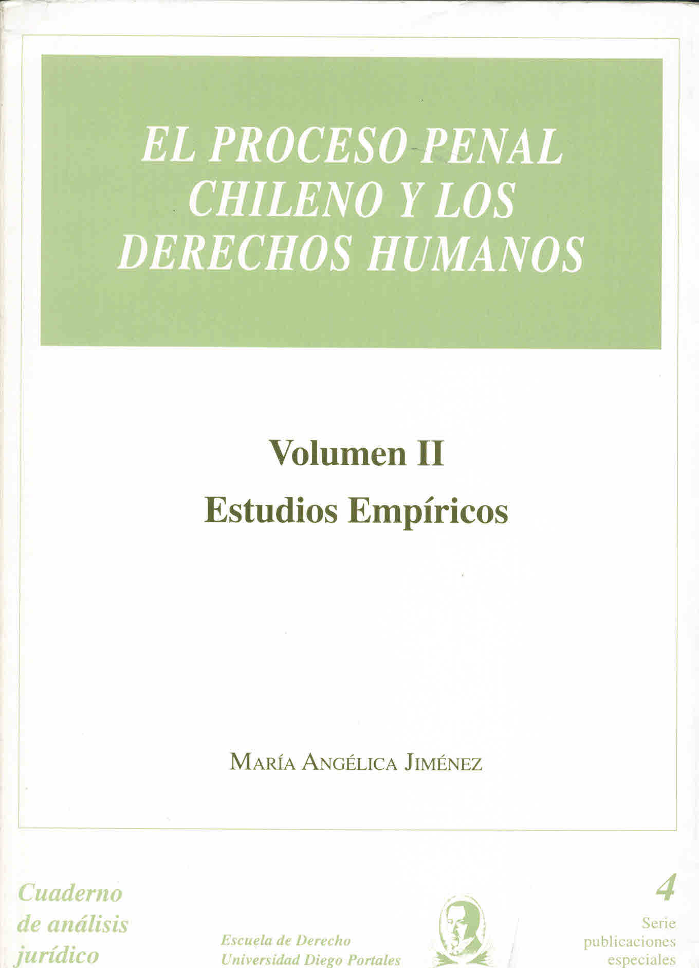 El proceso penal chileno y los Derechos Humanos. Volumen II: Estudios empíricos