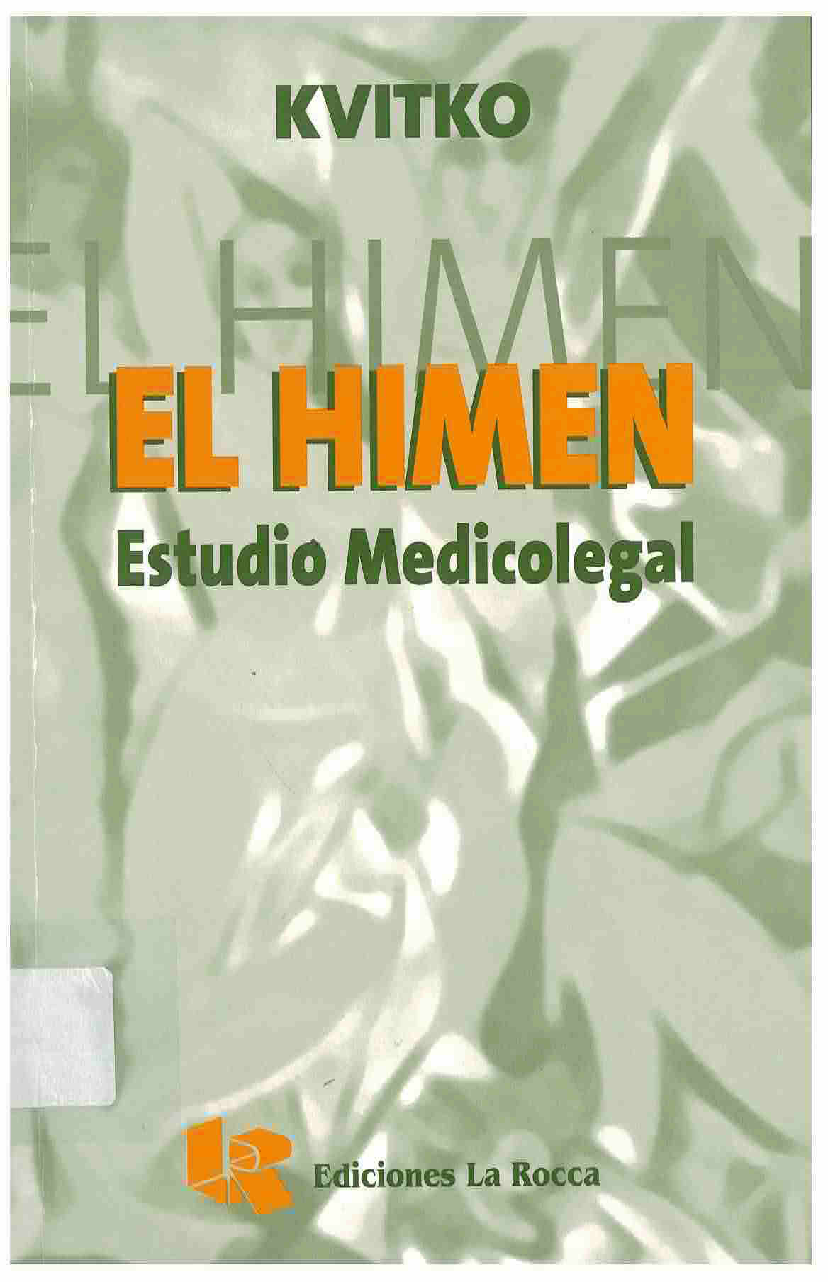 El Himen : Estudio Médico Legal