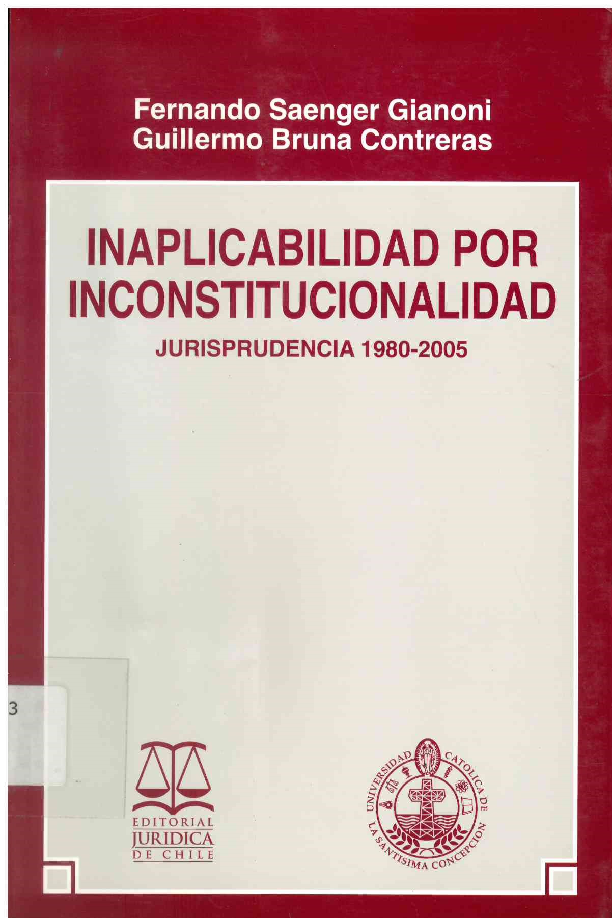 Inaplicabilidad por inconstitucionalidad : jurisprudencia 1980-2005