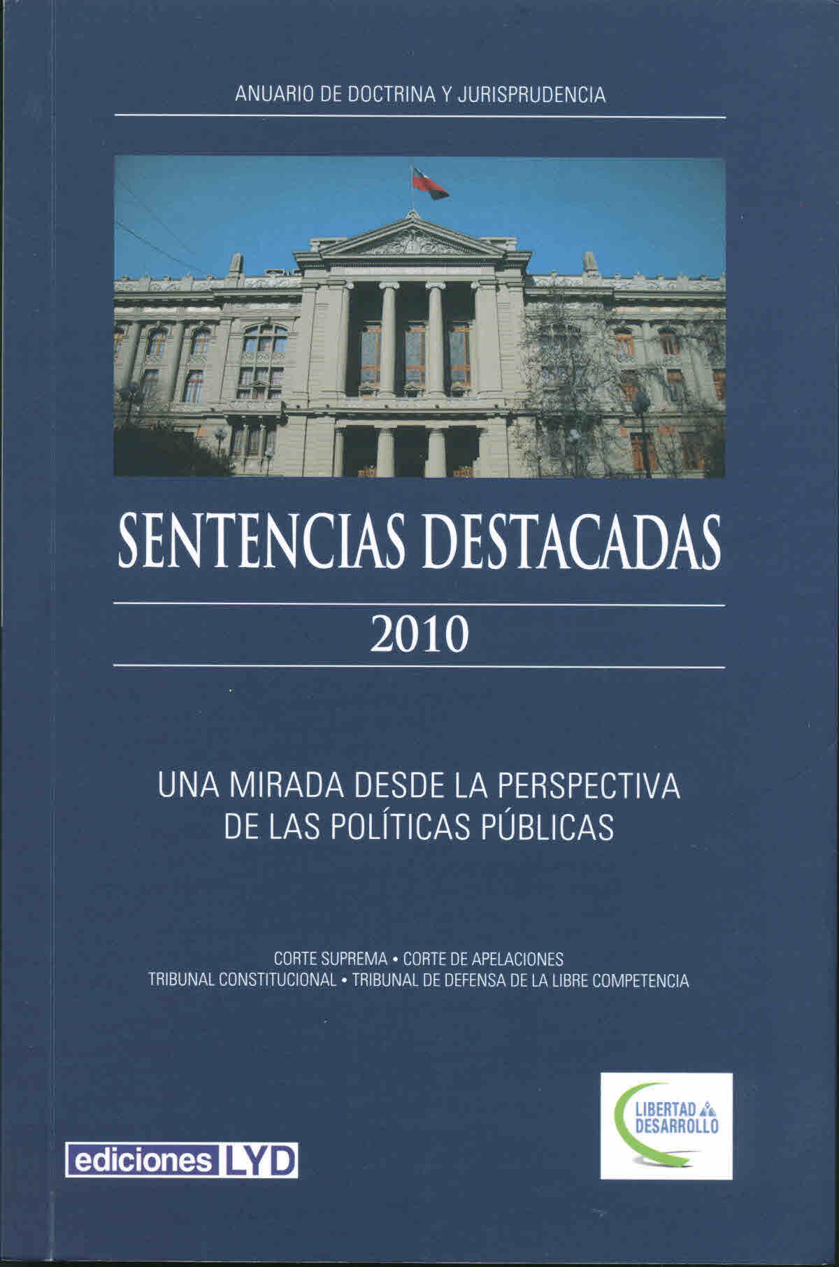 Sentencias destacadas 2010 : una mirada desde la perspectiva de las políticas públicas