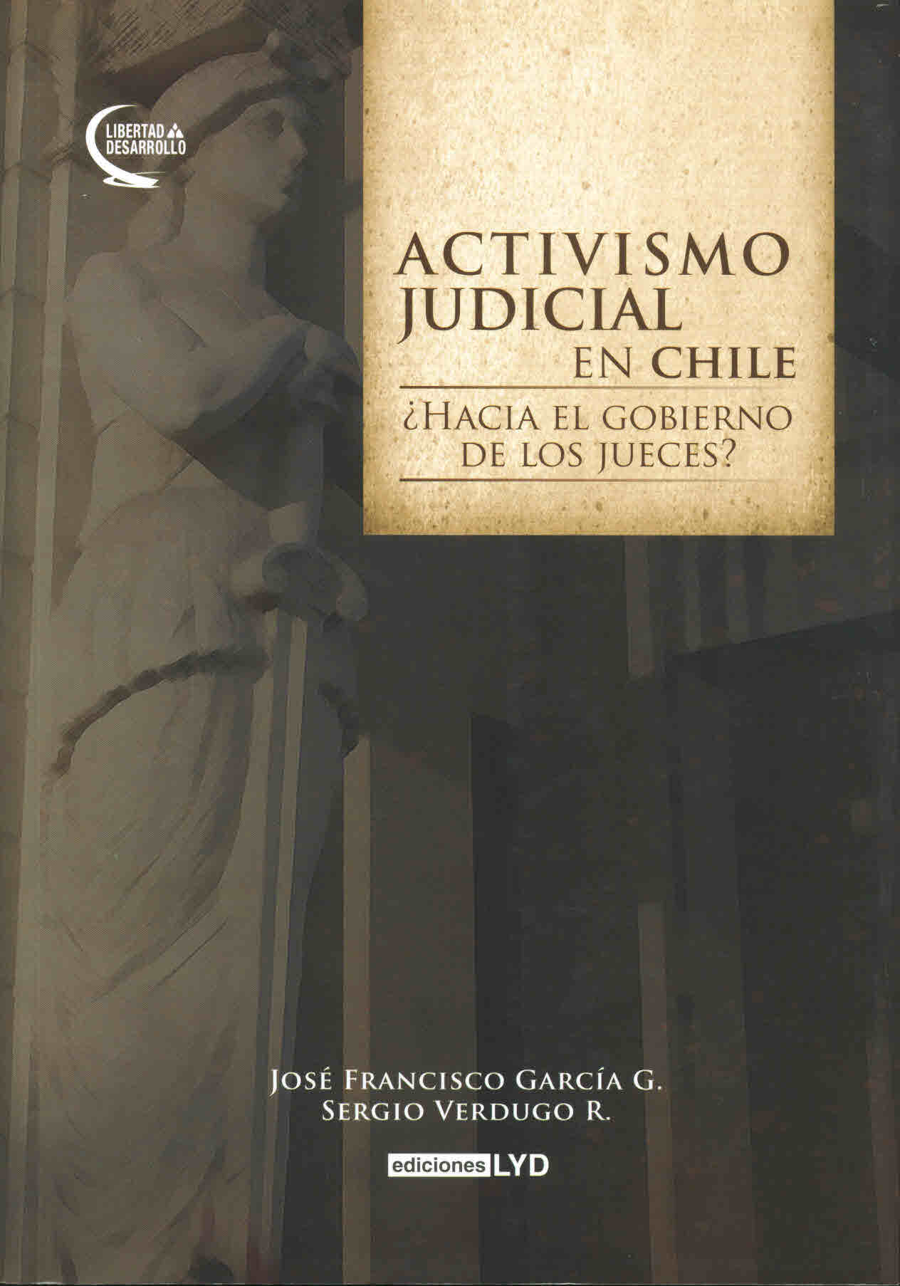 Activismo judicial en Chile: ¿Hacia el gobierno de los jueces?