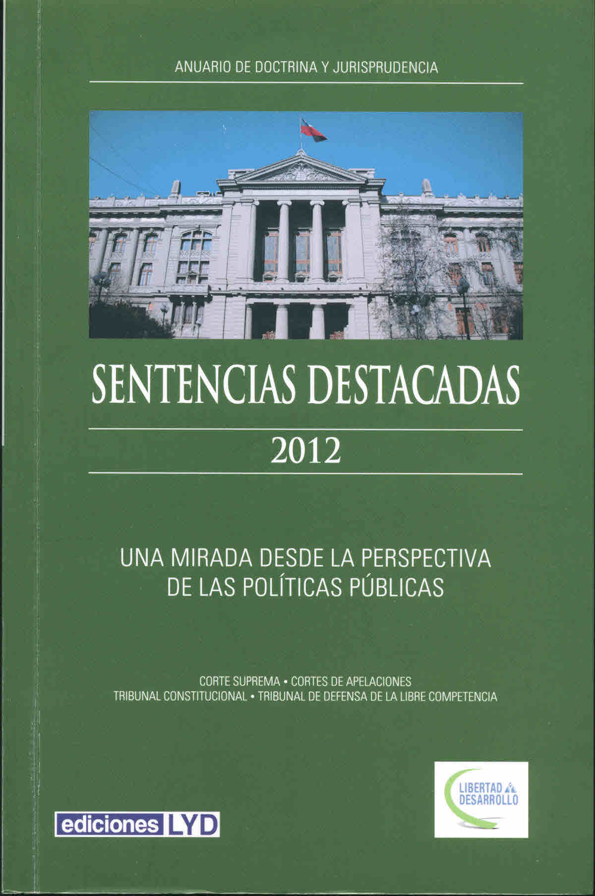 Sentencias destacadas 2012 : una mirada desde la perspectiva de las políticas públicas