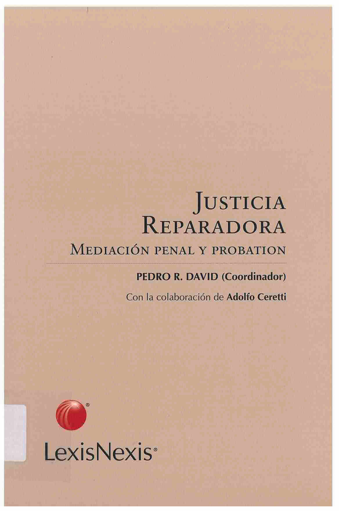 Justicia reparadora : mediación penal y probación